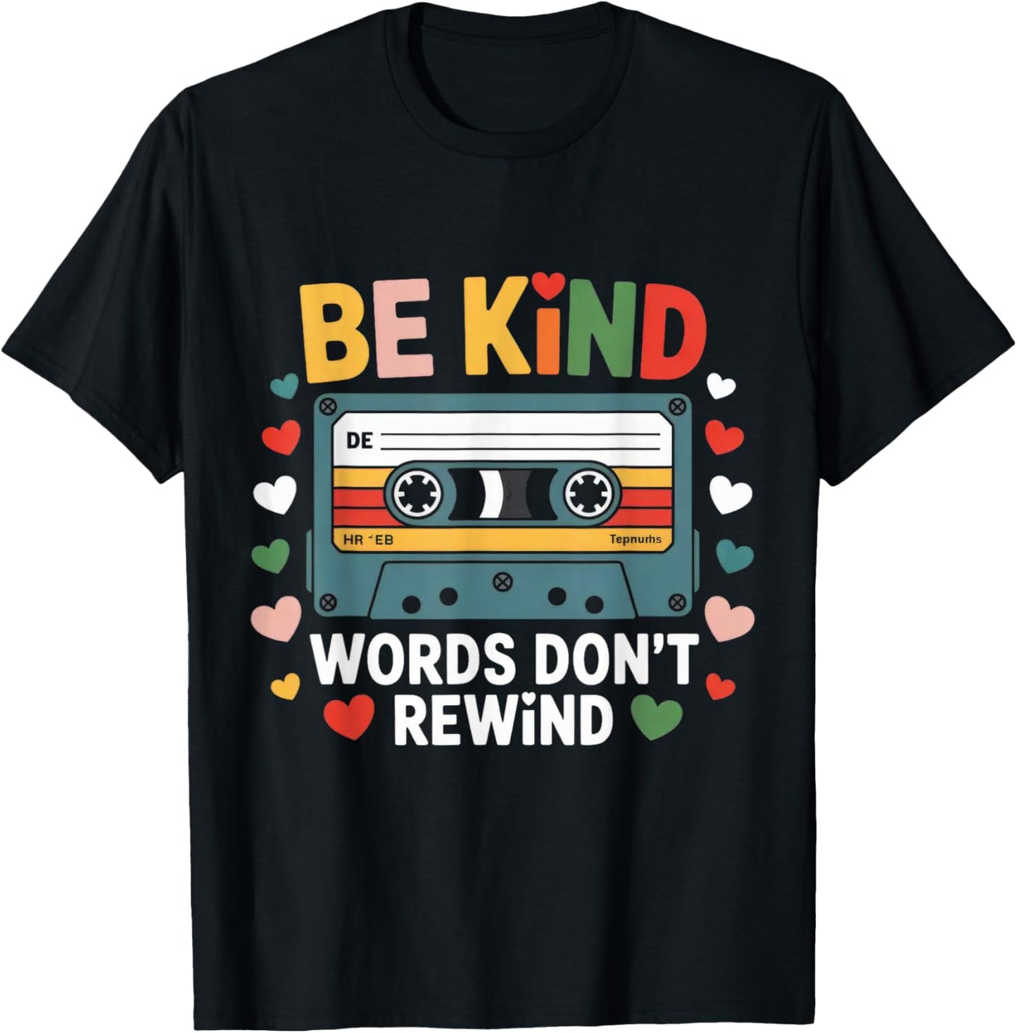Be Kind Words Don't Rewind Vintage Music Lovers 90's 80's T-Shirt - T-Shirt | Black