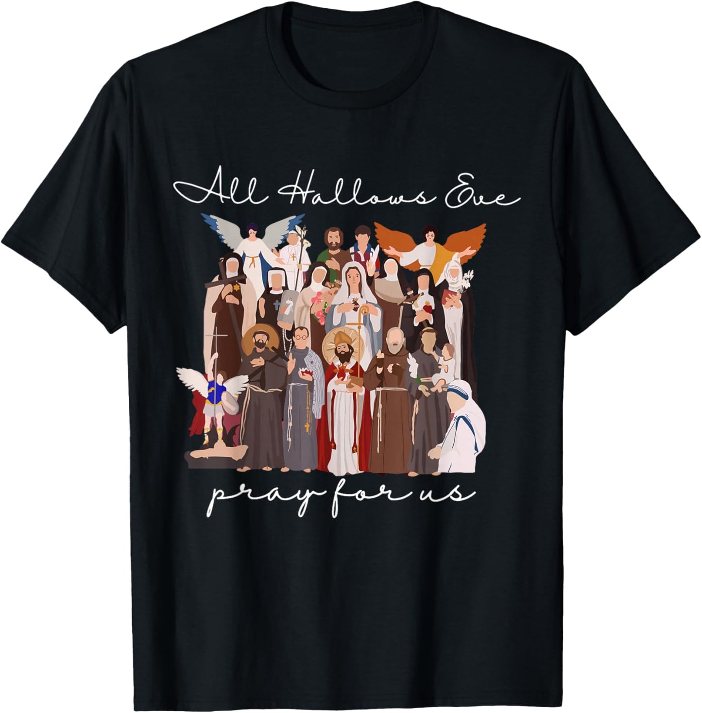 All Hallows Eve Pray for Us Halloween Catholic Saints Jesus T-Shirt - T-Shirt | Black