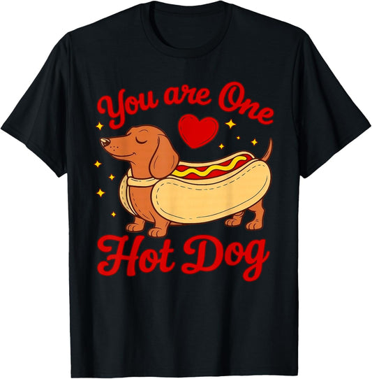 You are One Hot Dog Cute Dachshund Dogs for Valentines Day T-Shirt - T-Shirt | Black