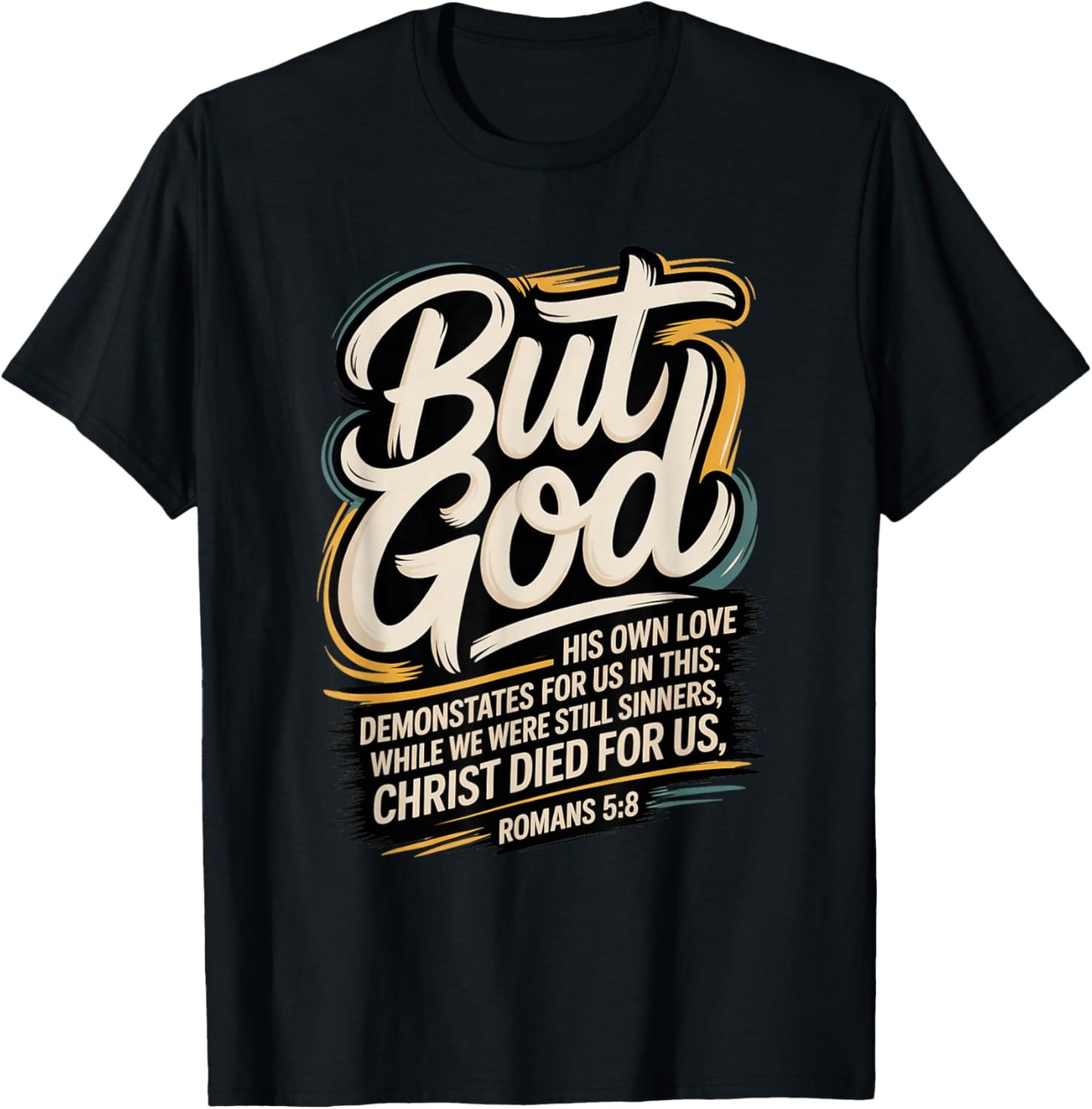 But God While We were Still Sinners Christ Died Romans 5:8 T-Shirt - T-Shirt | Black