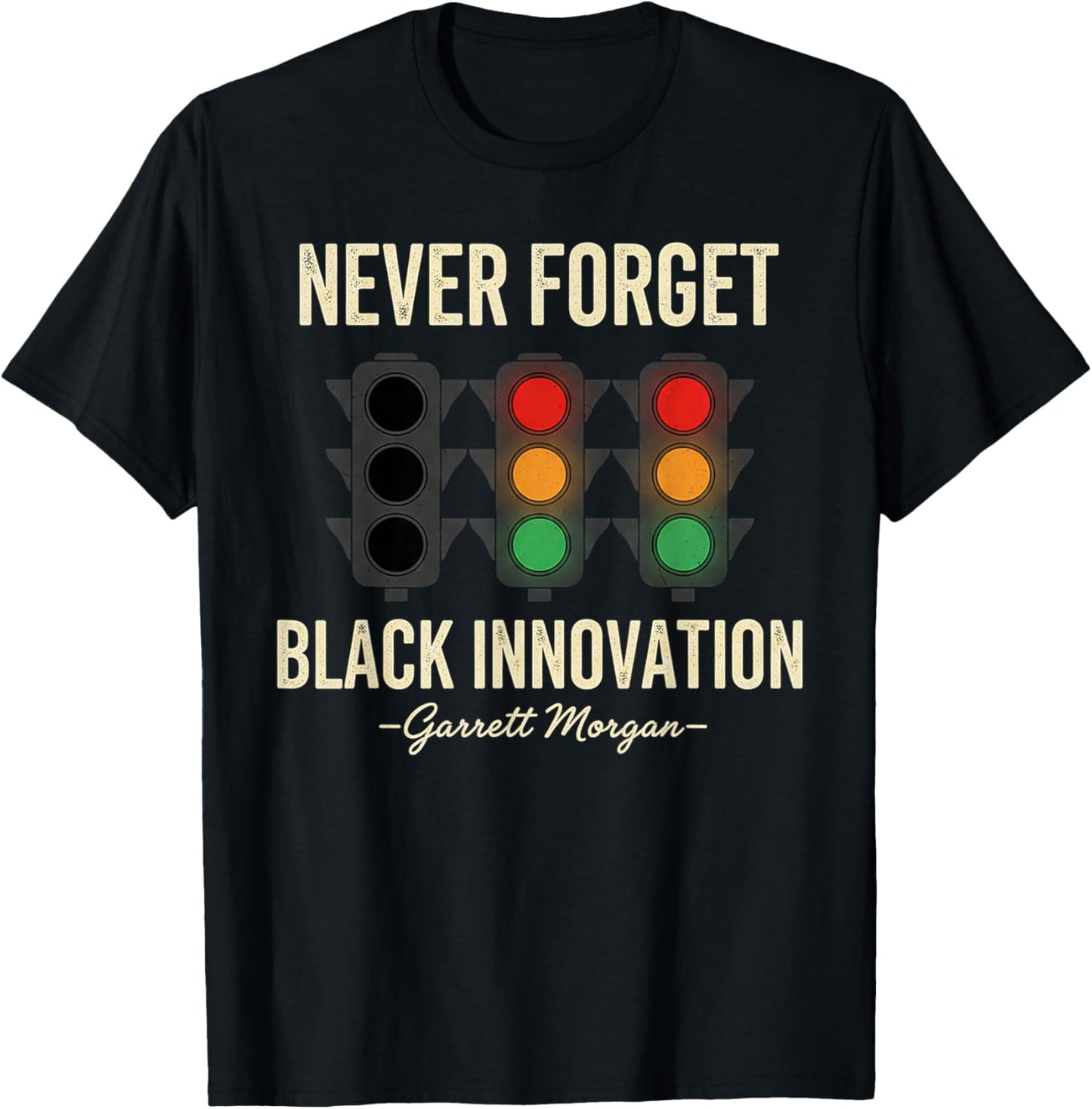 Never Forget Black Innovation Traffic Signal Black History T-Shirt - T-Shirt | Black