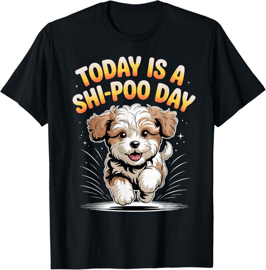 It’s A Shi Poo Day Cute Poodle Pet Cross Dog Mix Breed Lover T-Shirt - T-Shirt | Black