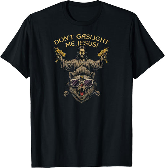 Don't Gaslight Me Jesus Funny Meme Design Christian and Cat T-Shirt - T-Shirt | Black