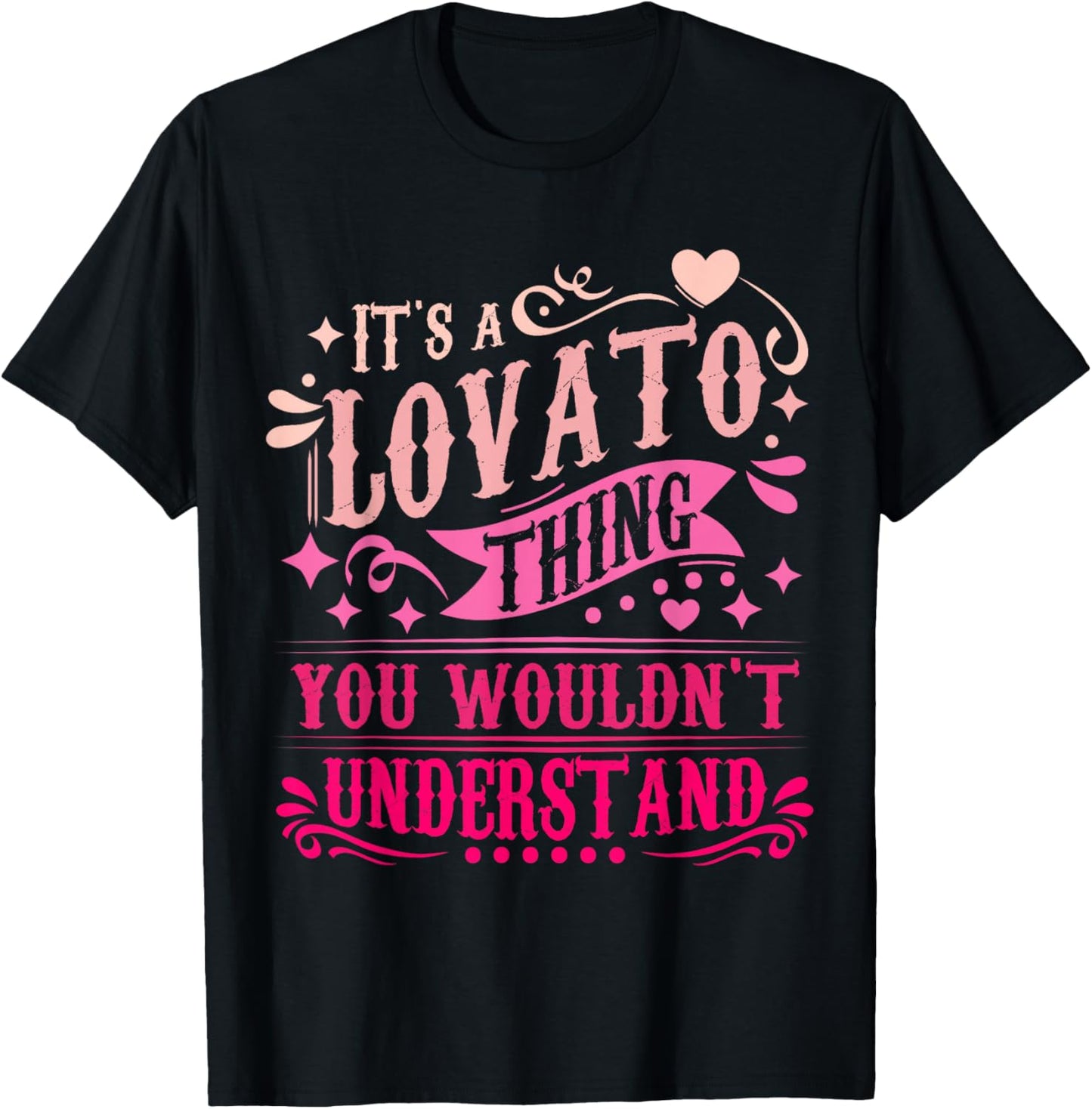 It's A Lovato Thing You Wouldn't Understand Lovato T-Shirt - T-Shirt | Black