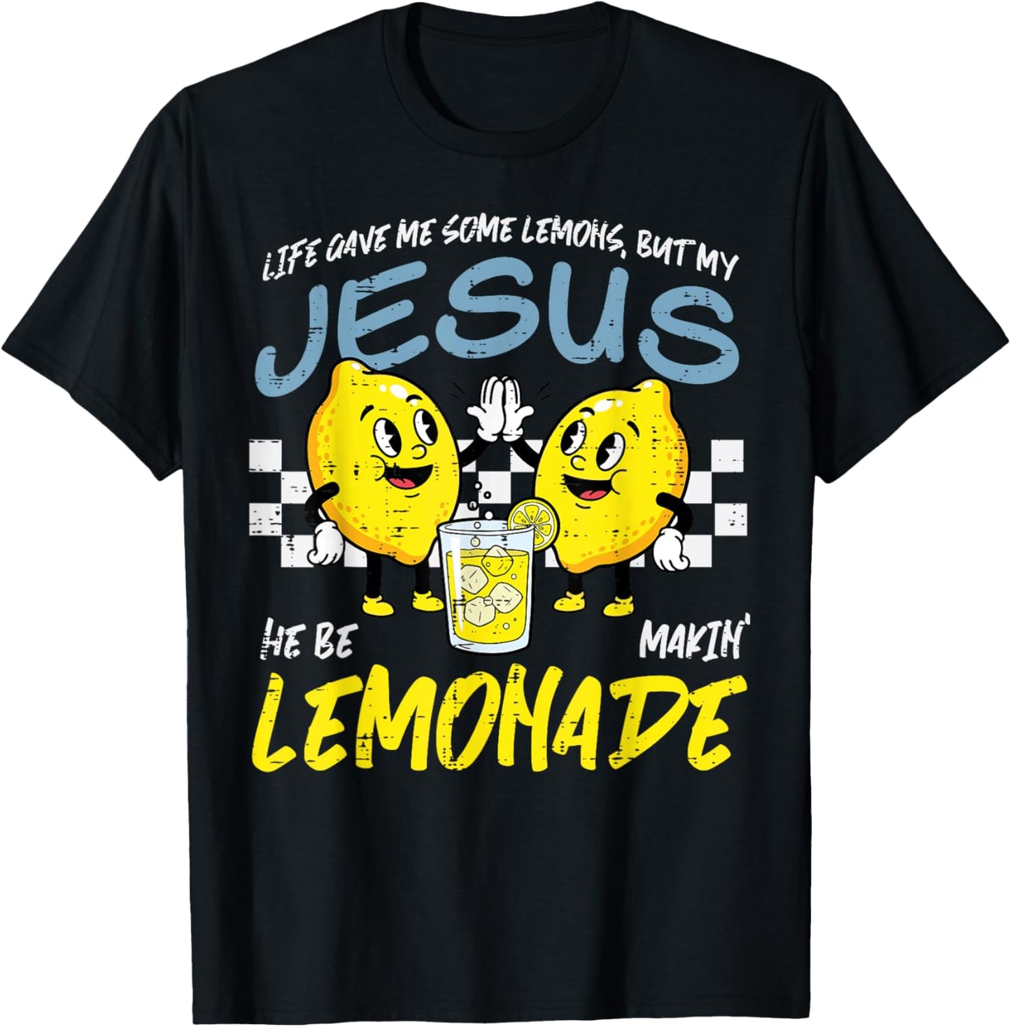 Life Gave Me Lemons Jesus Lemonade Christian Women Men Kids T-Shirt - T-Shirt | Black