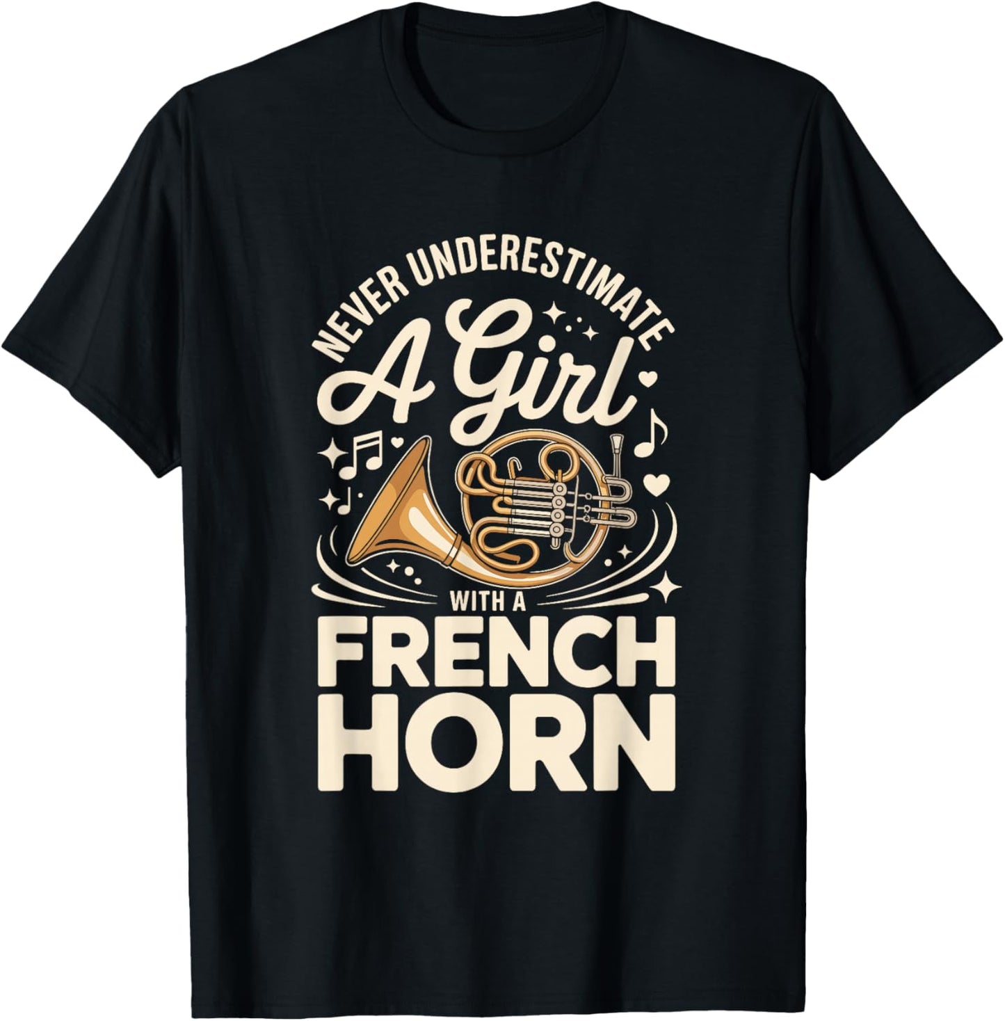 Never Underestimate A Girl with A French Horn Music T-Shirt - T-Shirt | Black