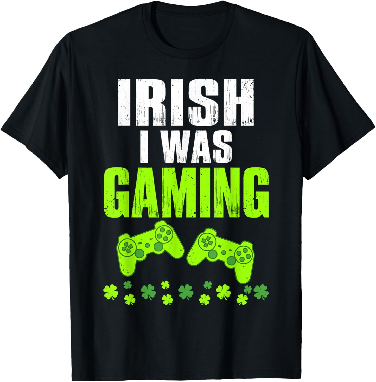 Irish I was Gaming St Patrick's Day Funny Gamer Shamrock T-Shirt - T-Shirt | Black