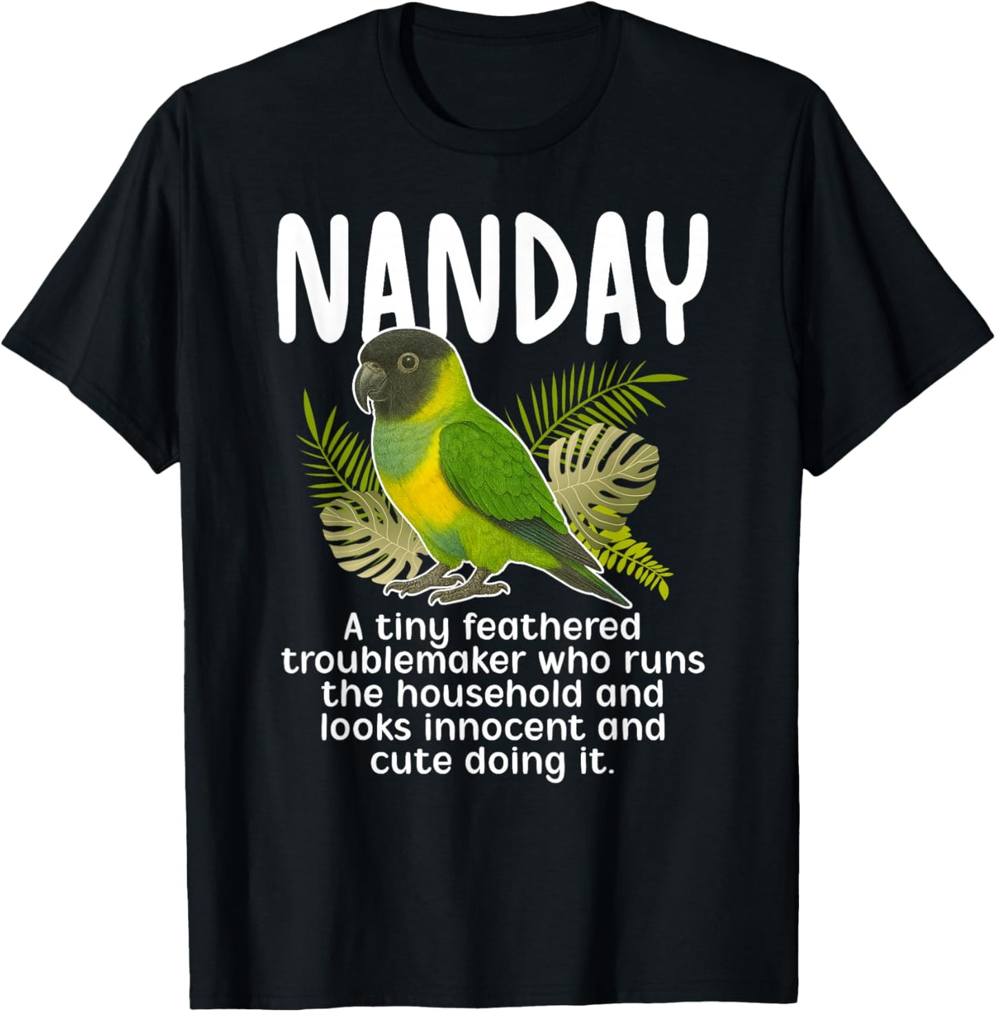 Nanday Definition Nanday Conure Owner Nanday Parakeet Lover T-Shirt - T-Shirt | Black