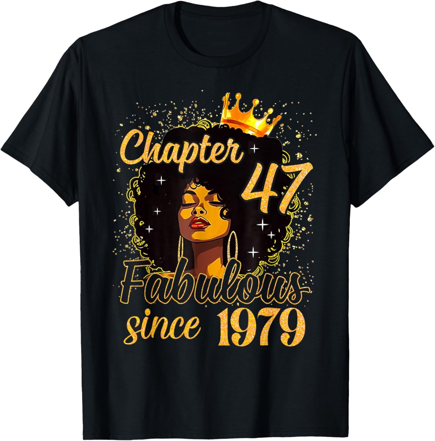 Chapter 47 Fabulous Since 1979 Birthday Melanin Girl Women T-Shirt - T-Shirt | Black