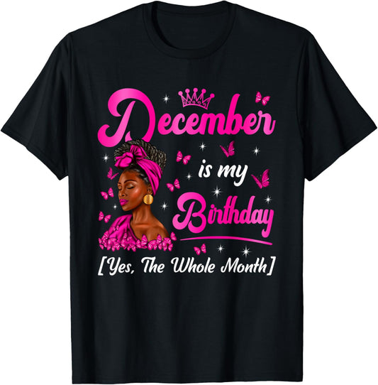 December is My Birthday Queen Happy Bday Afro Black Woman T-Shirt - T-Shirt | Black