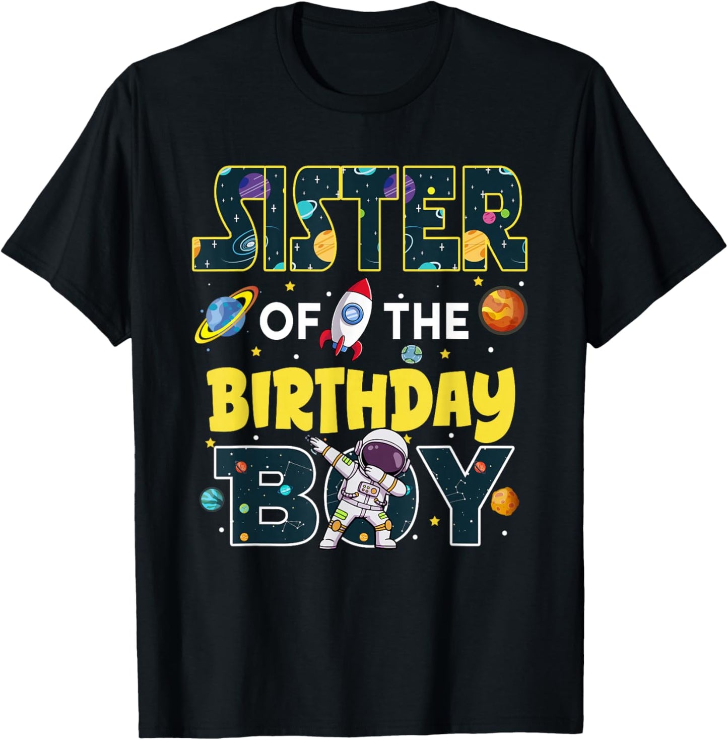 Sister of The Birthday Boy Astronaut Family Space Planets T-Shirt - T-Shirt | Black