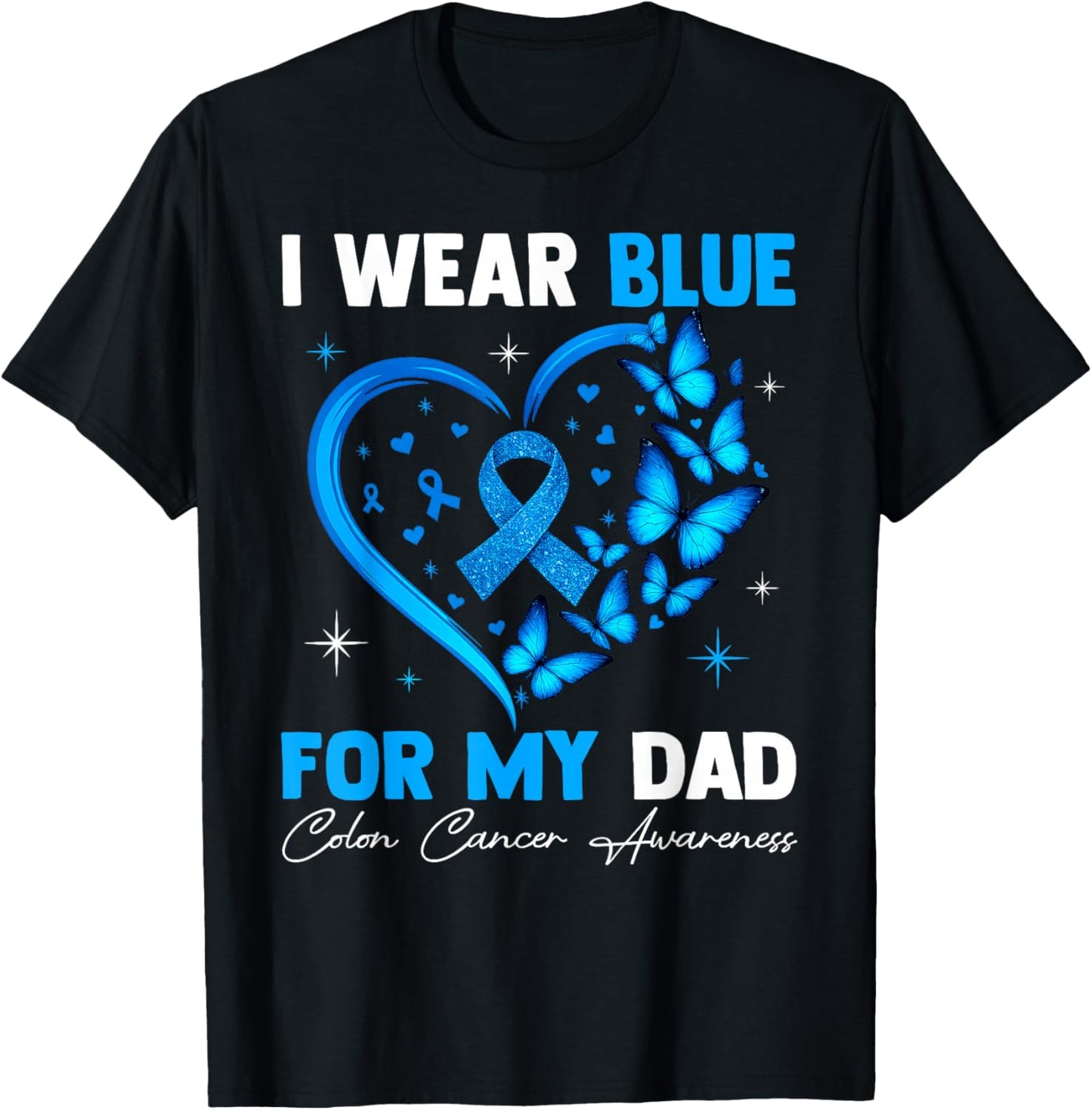 I Wear Blue for My Dad Colon Cancer Blue Ribbon T-Shirt - T-Shirt | Black