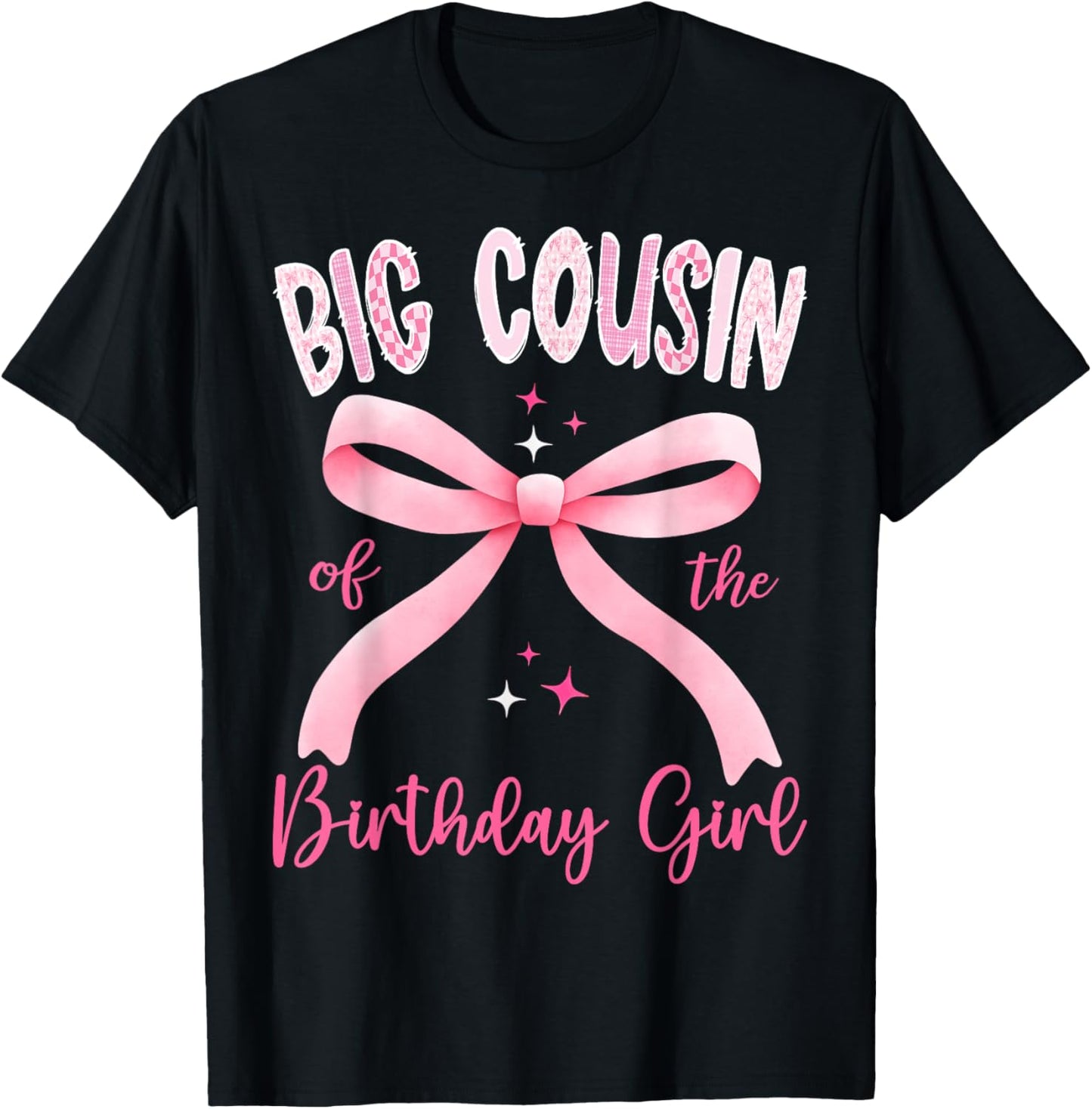 Big Cousin of The Birthday Girl Pink Coquette Bow Family T-Shirt - T-Shirt | Black