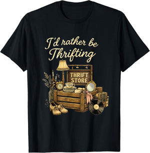Vintage I'd Rather Be Thrifting Thrift Store Lovers T-Shirt - T-Shirt | Black