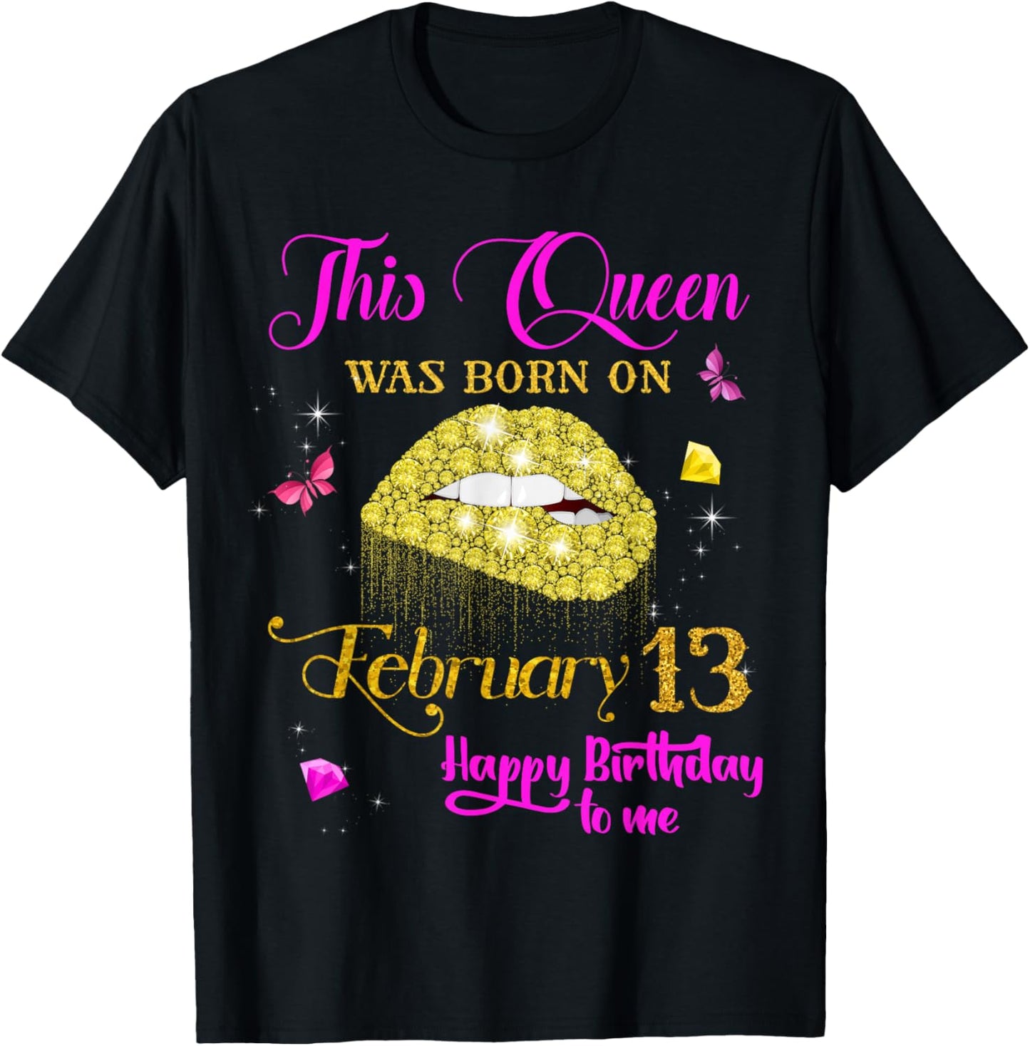 This Queen was Born on February 13, February Birthday T-Shirt - T-Shirt | Black