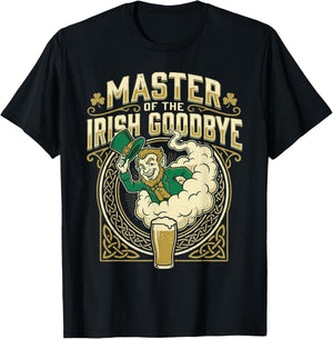Master of The Irish Goodbye T-Shirt - T-Shirt | Black