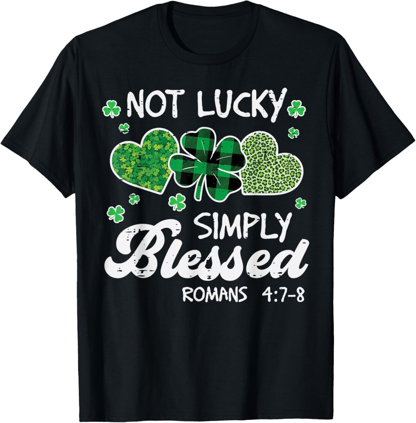 St Patricks Day Not Lucky Simply Blessed Christian Women Men T-Shirt - T-Shirt | Black