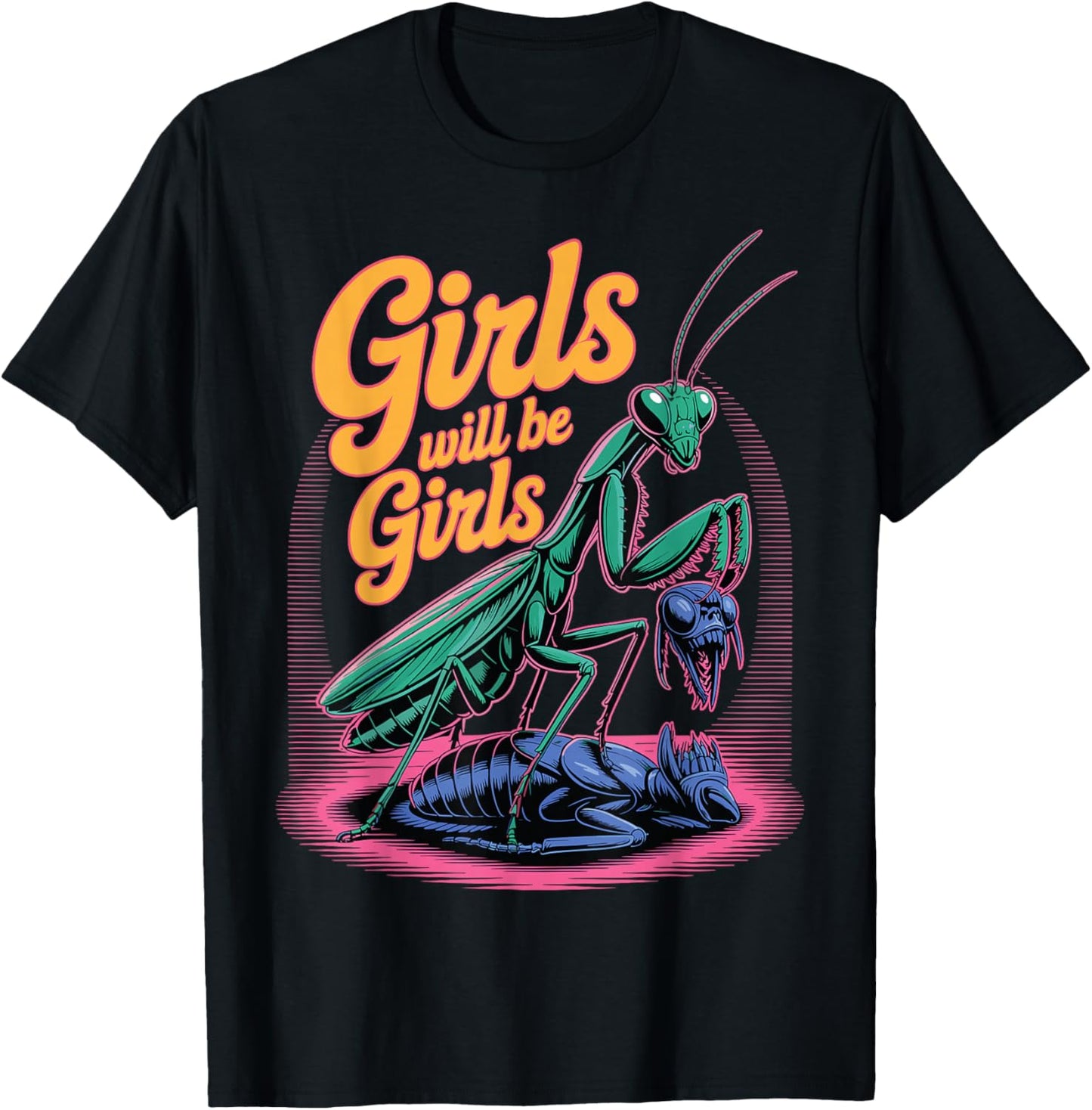 Girl Will Be Girls Praying Mantis T-Shirt - T-Shirt | Black