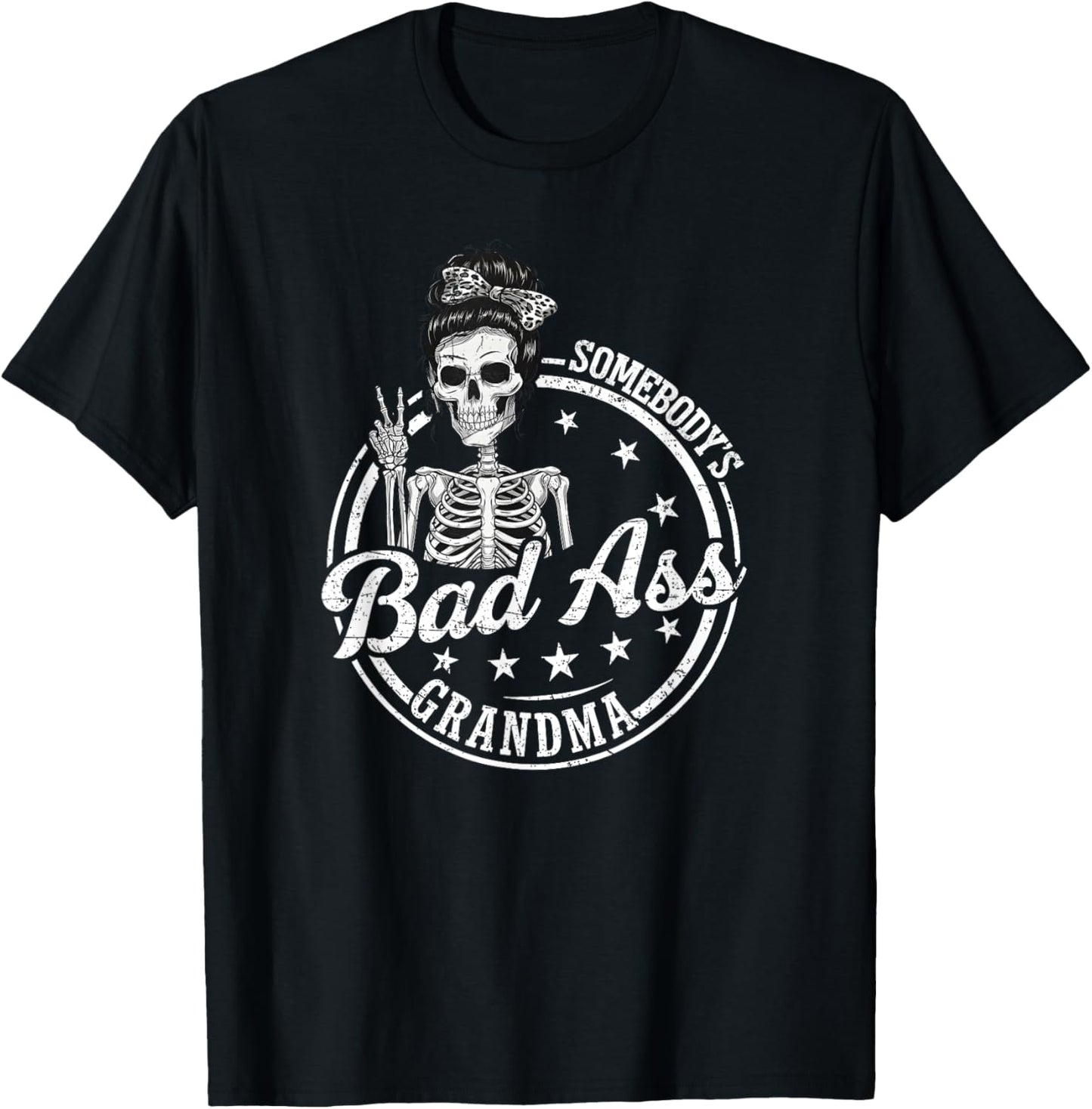Funny Grandma Messy Bun Skeleton Somebody’s Badass Grandma T-Shirt - T-Shirt | Black