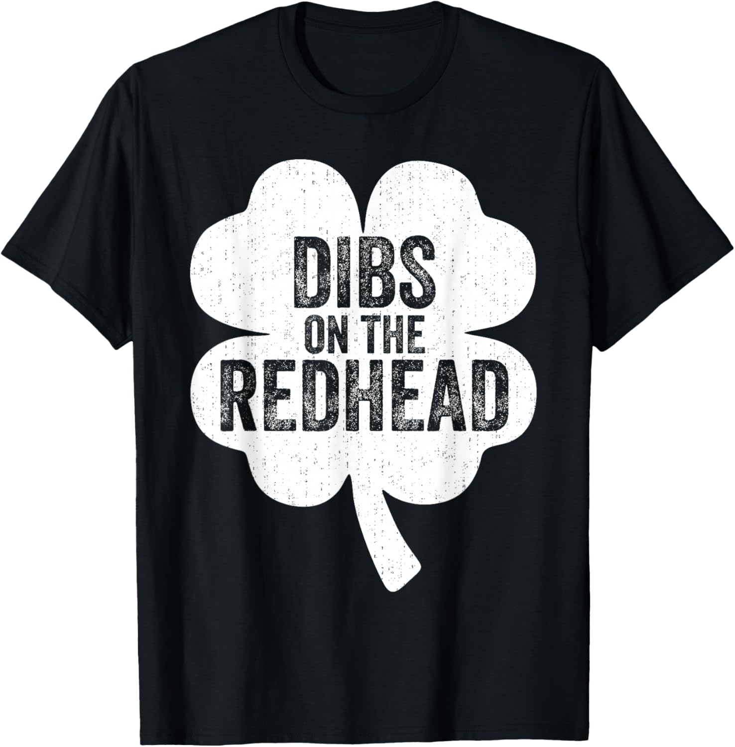 Dibs On The Redhead Irish St Patricks Day Shamrock Men Women T-Shirt - T-Shirt | Black