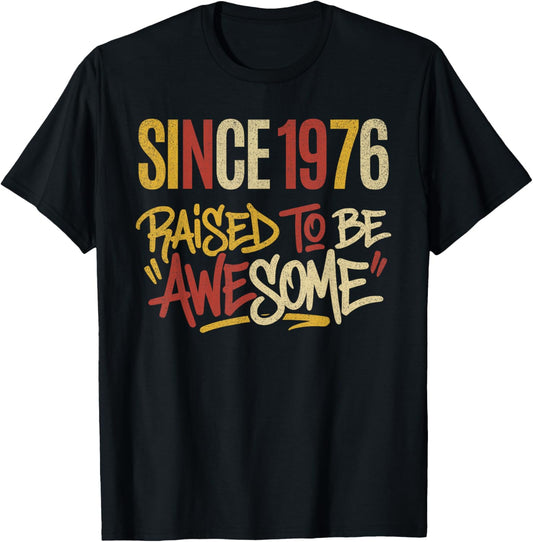 Vintage Graphic Raised to Be Awesome Since 1976 Birthday T-Shirt - T-Shirt | Black