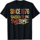 Vintage Graphic Raised to Be Awesome Since 1976 Birthday T-Shirt - T-Shirt | Black