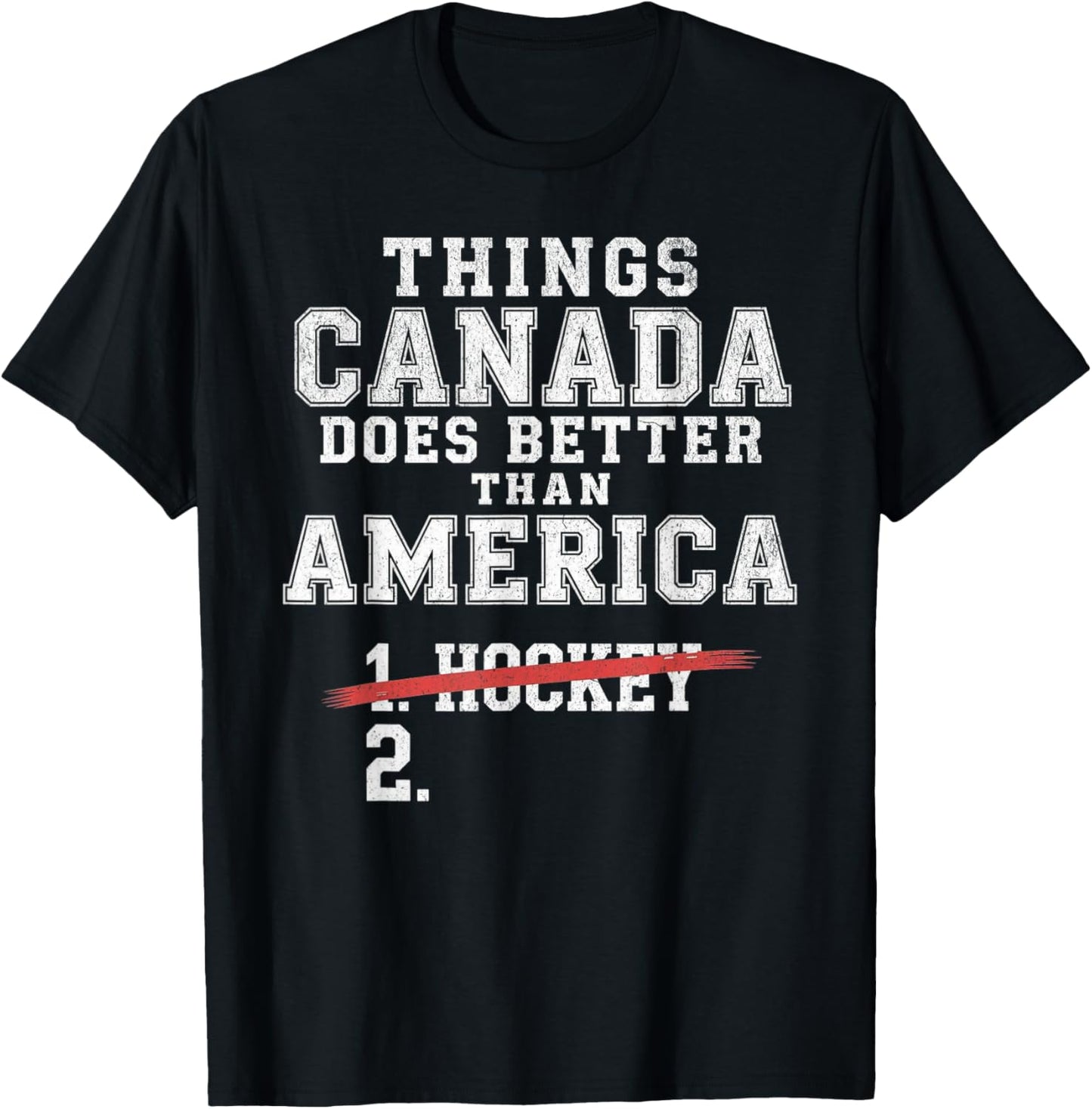 Funny Things Canada Does Better Than America T-Shirt - T-Shirt | Black
