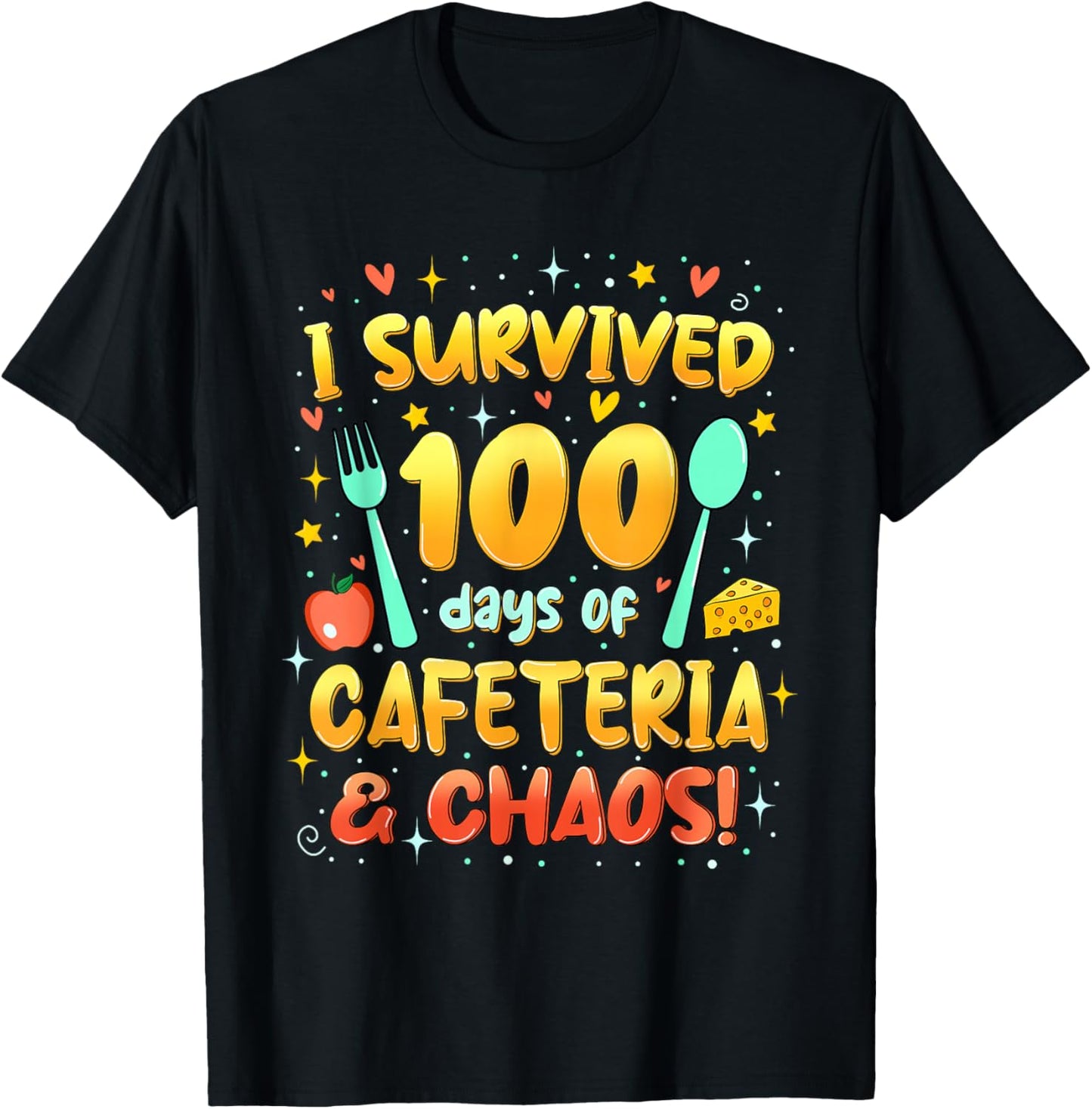 I Survived 100 Days of Cafeteria & Chaos Funny T-Shirt - T-Shirt | Black