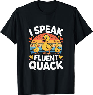 I Speak Fluent Quack Funny Cute Duck Lover T-Shirt - T-Shirt | Black
