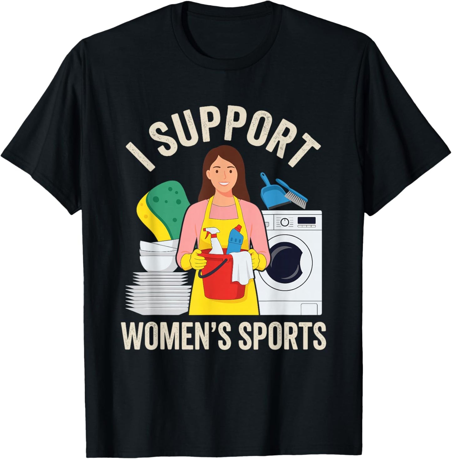 I Support Women's Sports Funny Chores Humor T-Shirt - T-Shirt | Black