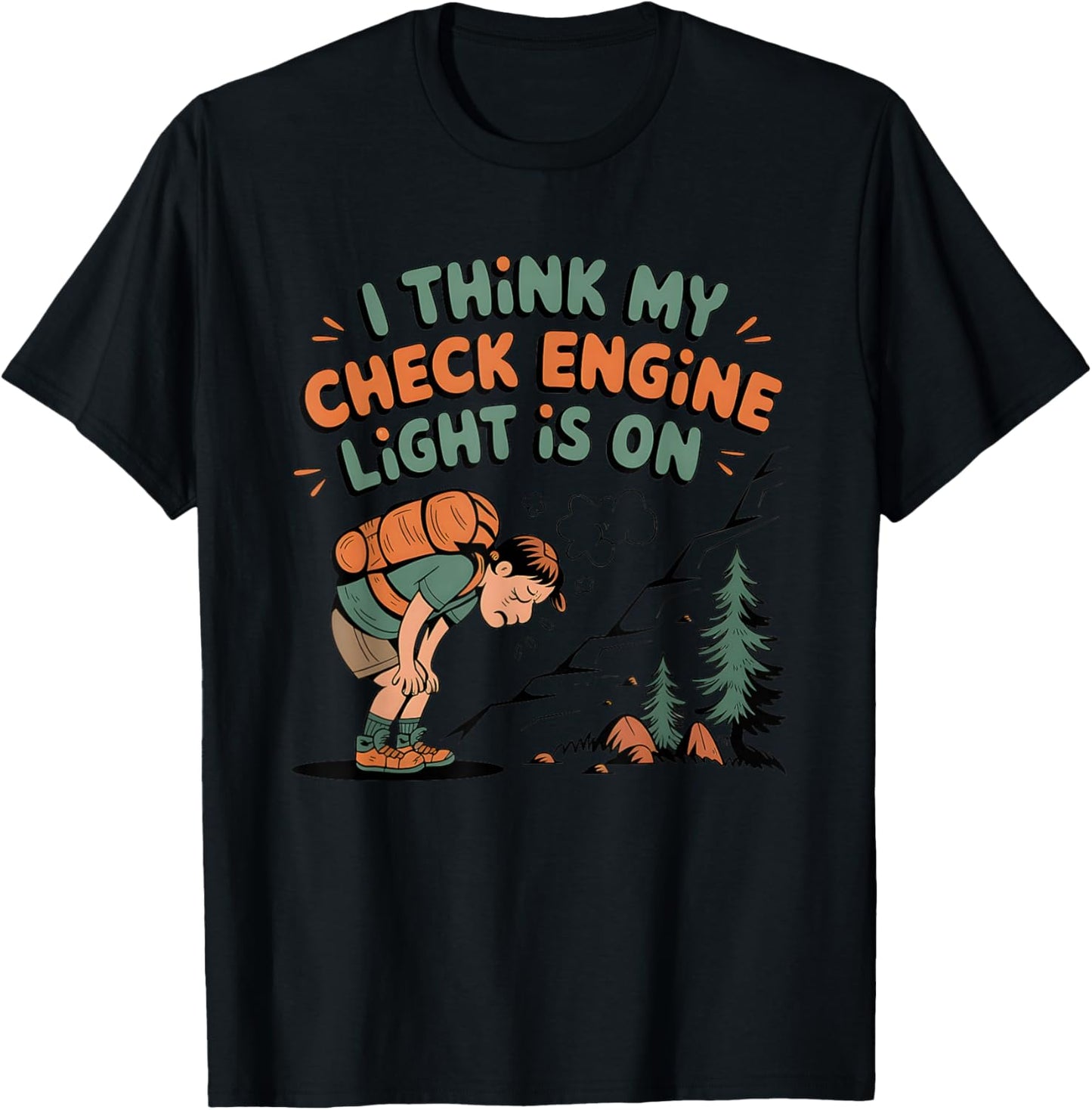 I Think My Check Engine Light is On T-Shirt - T-Shirt | Black