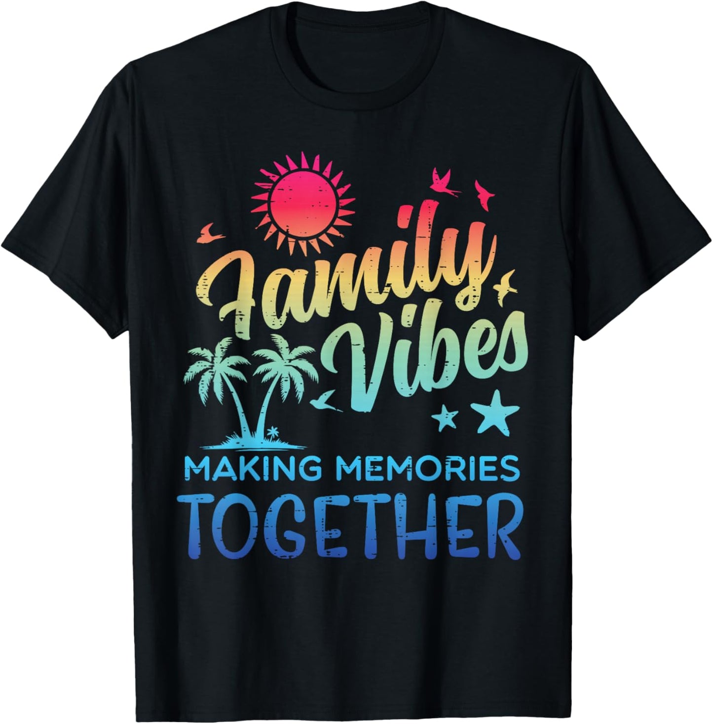 Family Vibes Making Memories Vacation Women Men Kid T-Shirt - T-Shirt | Black