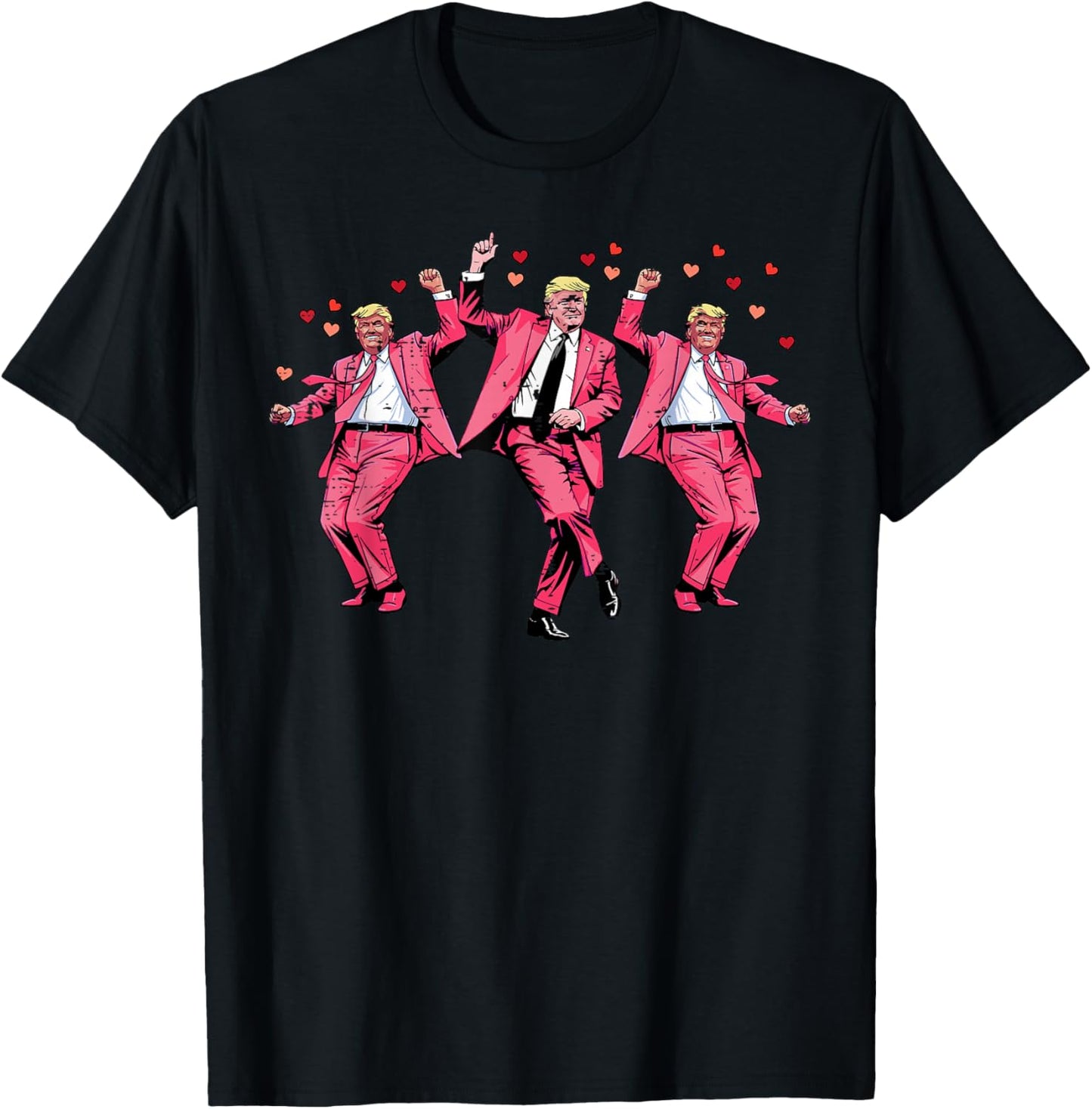 Valentines Day Donald Trump Pink Suit Dance Funny Men Women T-Shirt - T-Shirt | Black