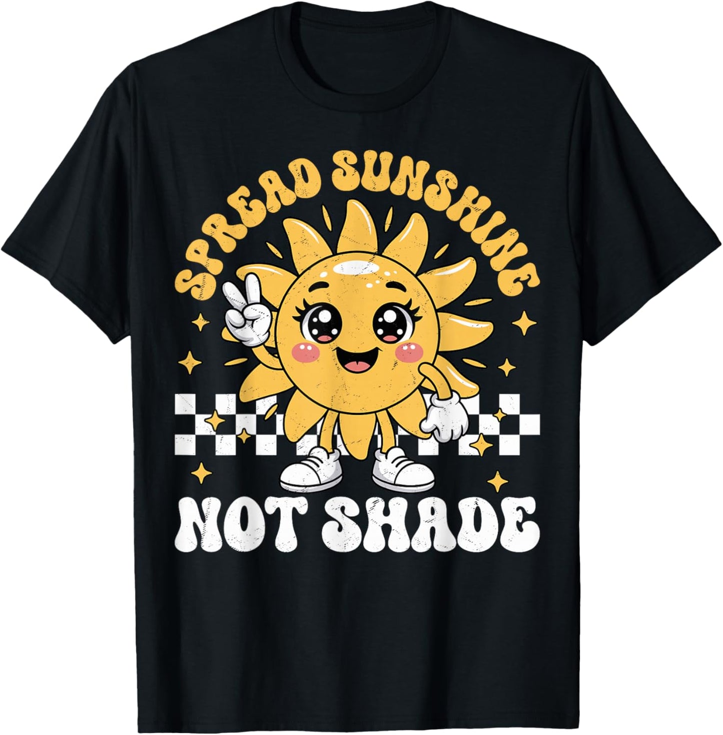 Spread Sunshine Not Shade Cute Retro Kindness Positivity T-Shirt - T-Shirt | Black