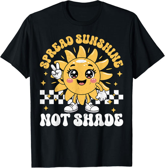 Spread Sunshine Not Shade Cute Retro Kindness Positivity T-Shirt - T-Shirt | Black