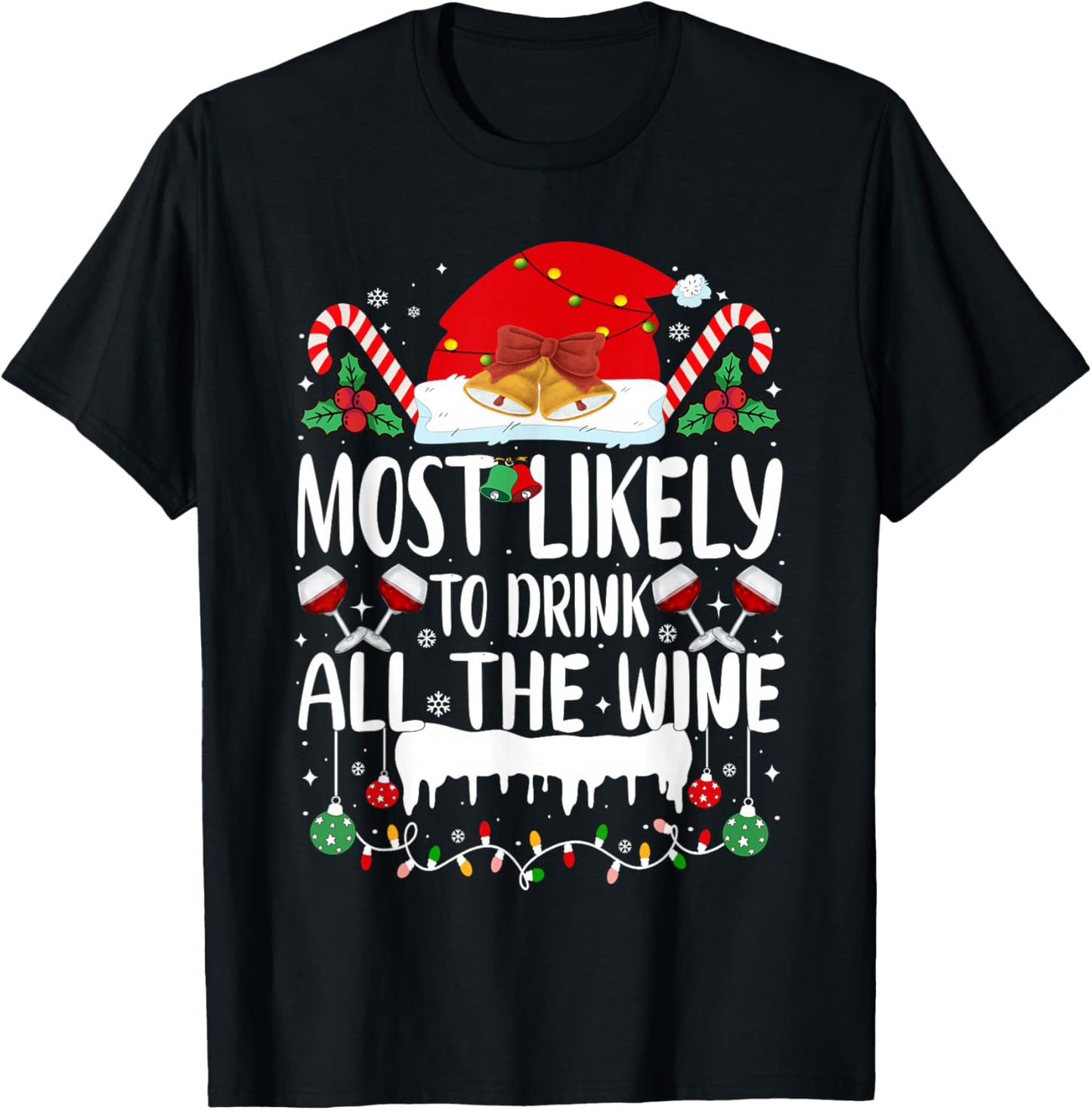 Most Likely to Drink All The Wine Family Matching Christmas T-Shirt - T-Shirt | Black