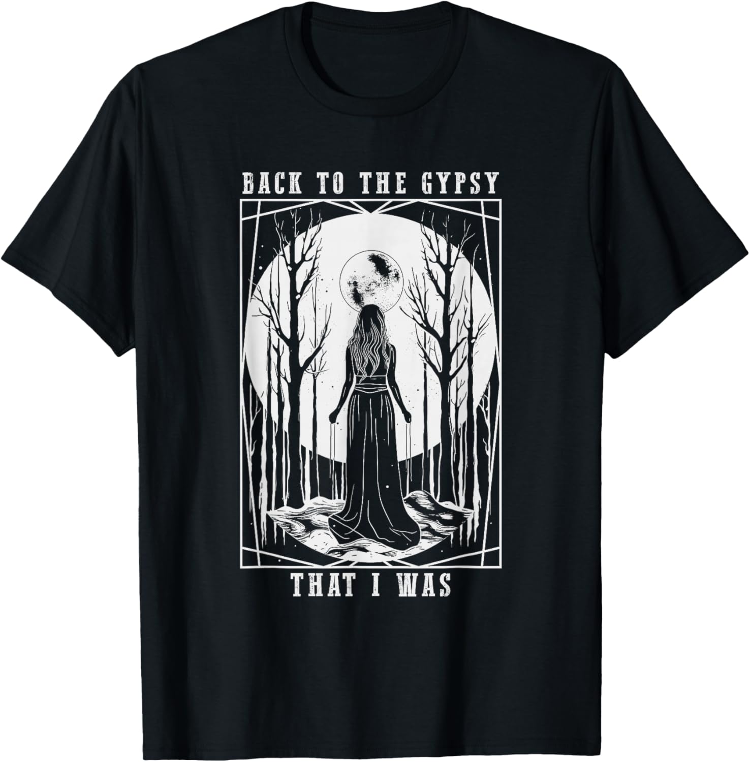 Back to The Gypsy That I was T-Shirt - T-Shirt | Black