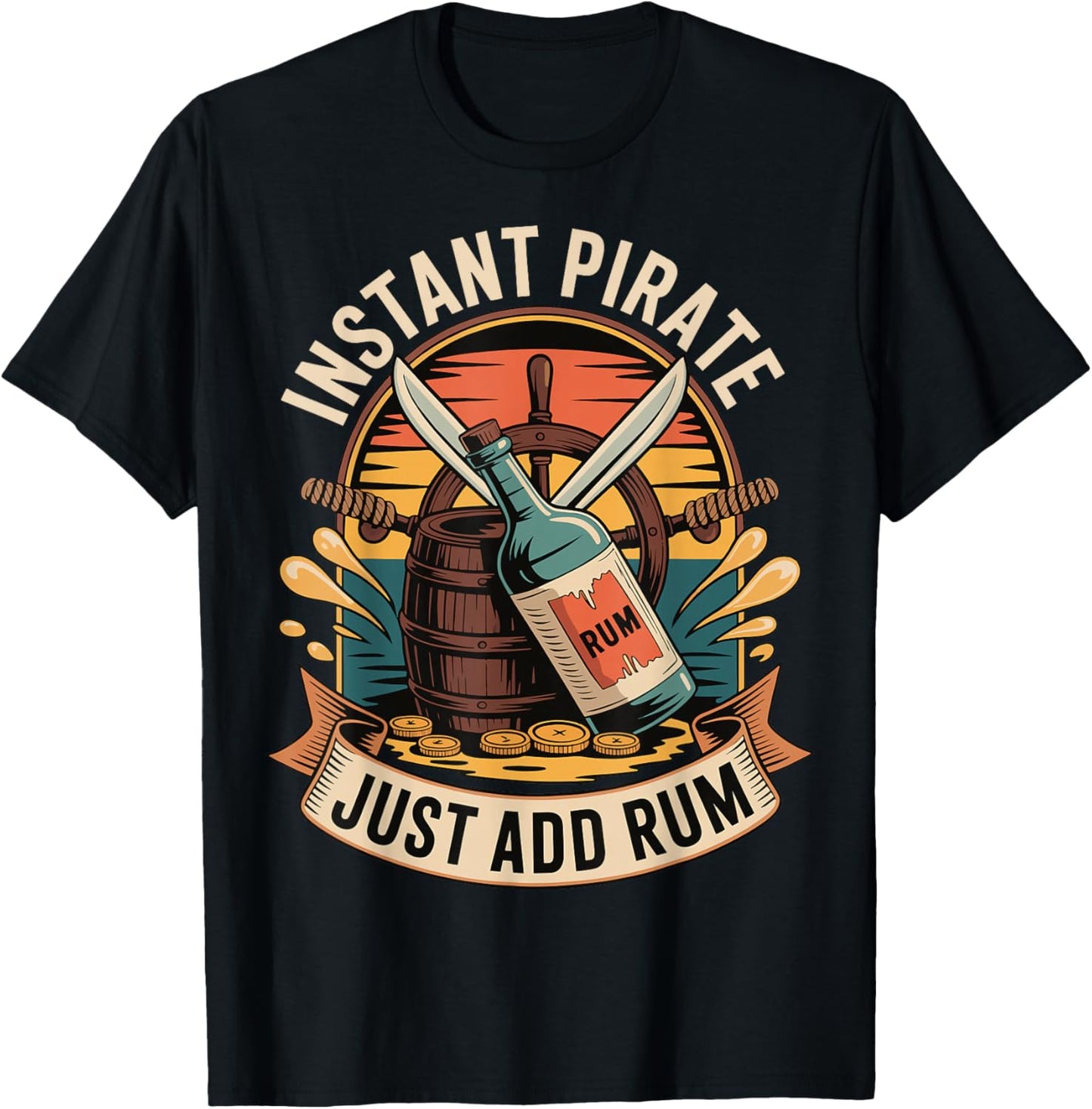 Instant Pirate Just Add Rum T-Shirt - T-Shirt | Black