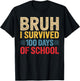 Bruh I Survived 100 Days of School Teacher Kids 100th Day T-Shirt - T-Shirt | Black