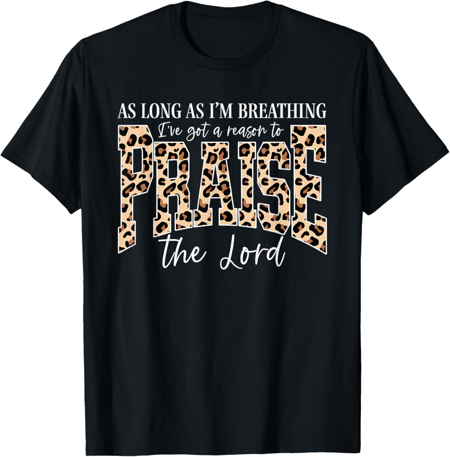 I've Got A Reason to Praise The Lord Retro Christian Leopard T-Shirt - T-Shirt | Black