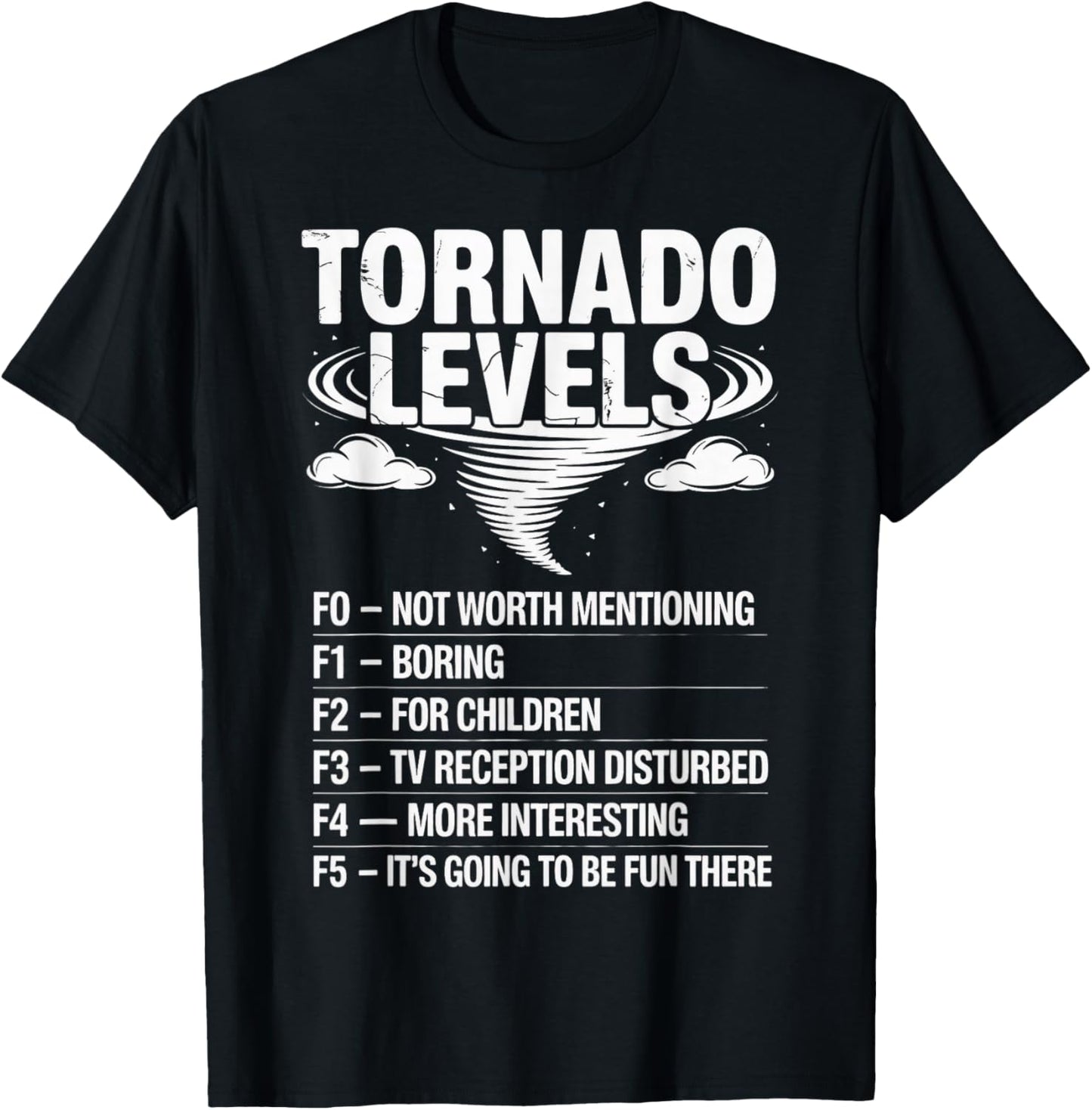 Tornado Levels Tornado Meteorology Storm Chasing T-Shirt - T-Shirt | Black