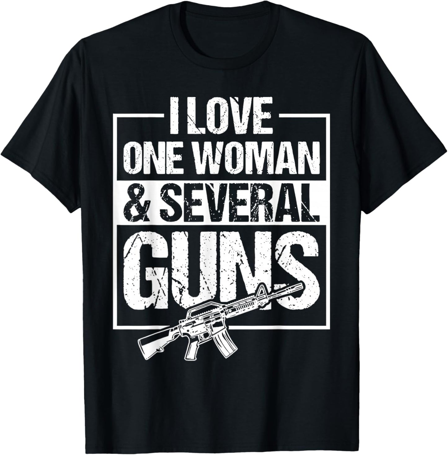I Love One Woman & Several Guns T-Shirt - T-Shirt | Black