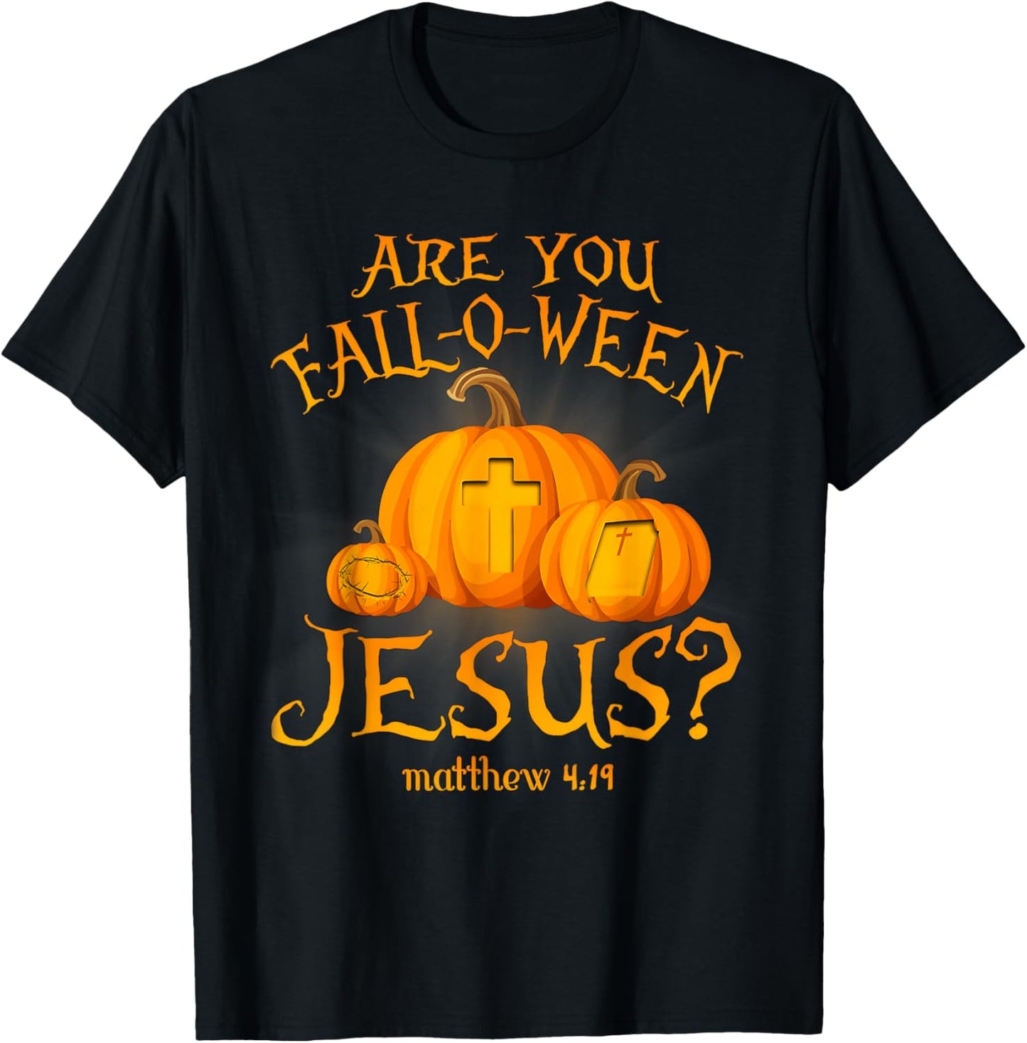 Retro Fall Religious Bible Matthew are You Fall-O-Ween Jesus T-Shirt - T-Shirt | Black