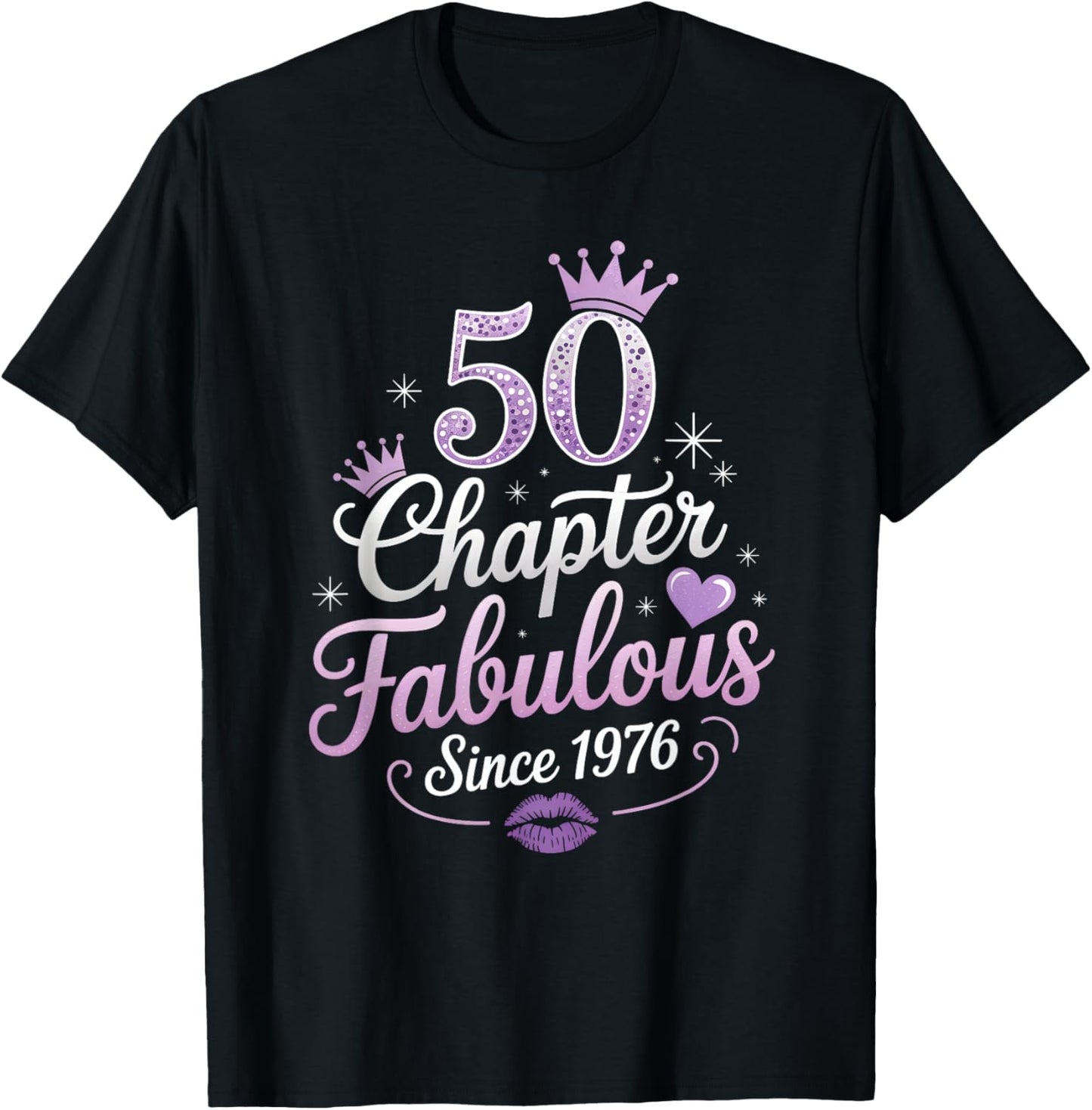 Chapter 50 Fabulous Since 1976 50th Birthday Queen T-Shirt - T-Shirt | Black