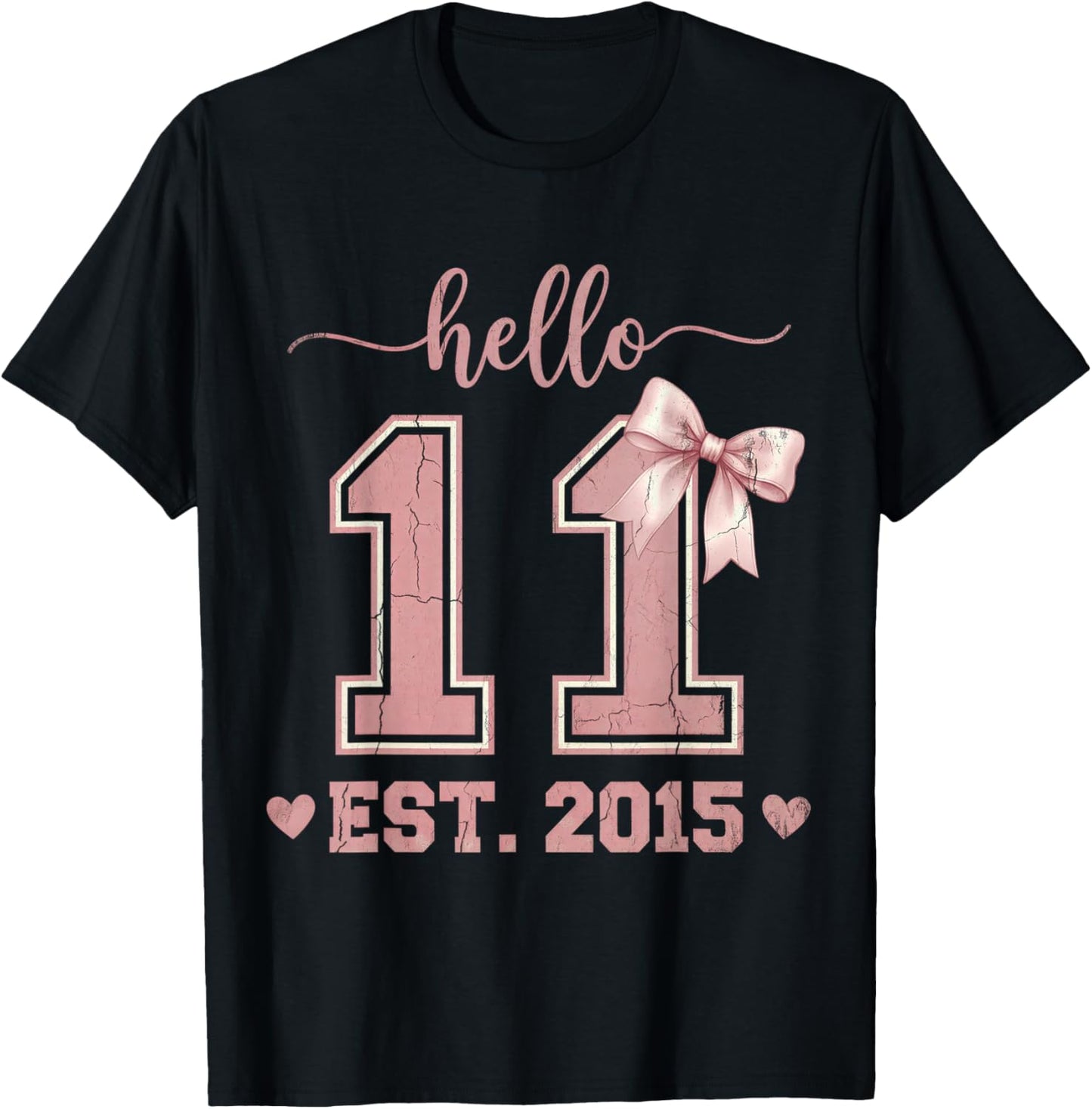 Hello Eleven EST 2015 11th Birthday Coquette 11 Year Old T-Shirt - T-Shirt | Black