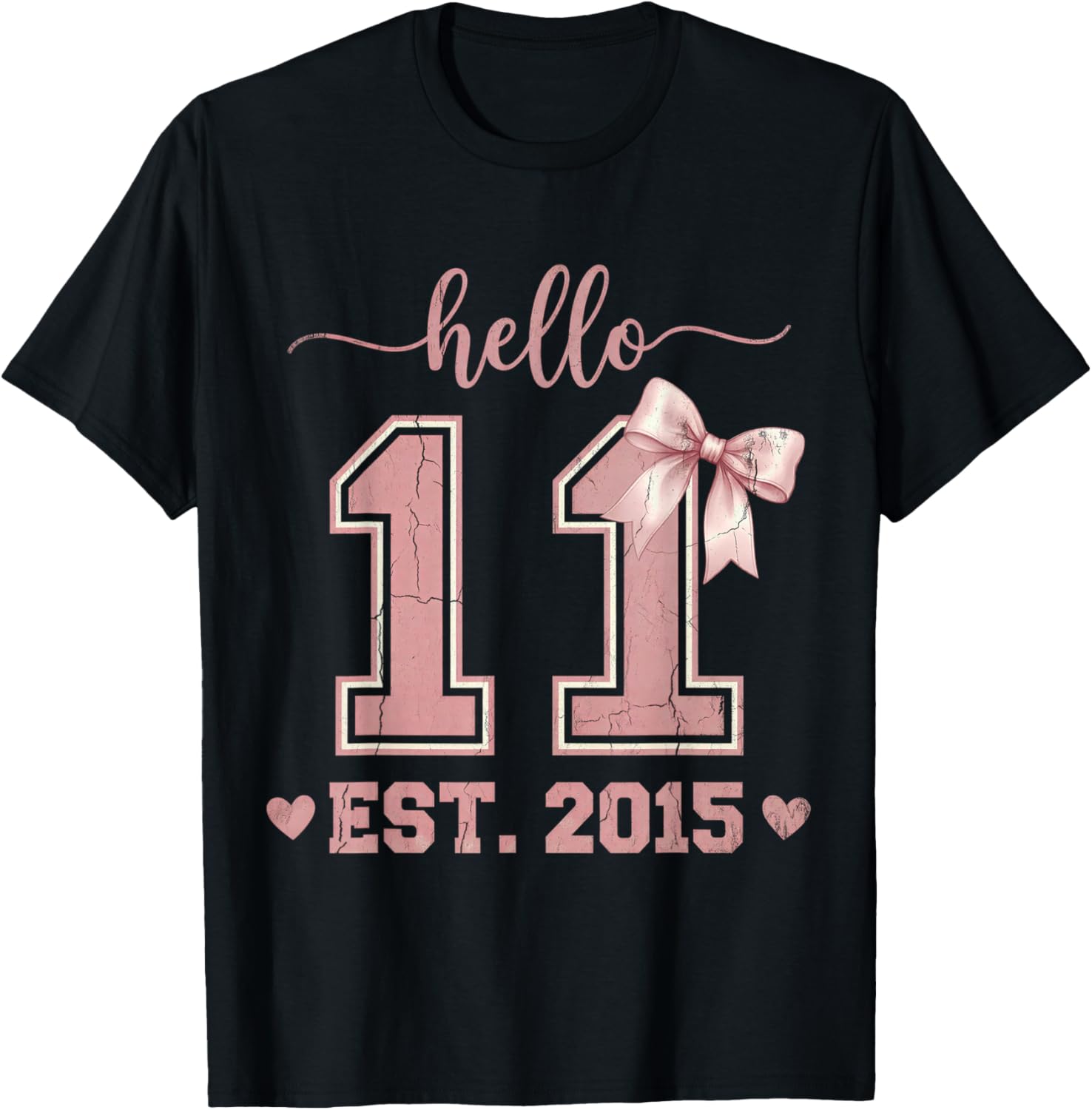 Hello Eleven EST 2015 11th Birthday Coquette 11 Year Old T-Shirt - T-Shirt | Black