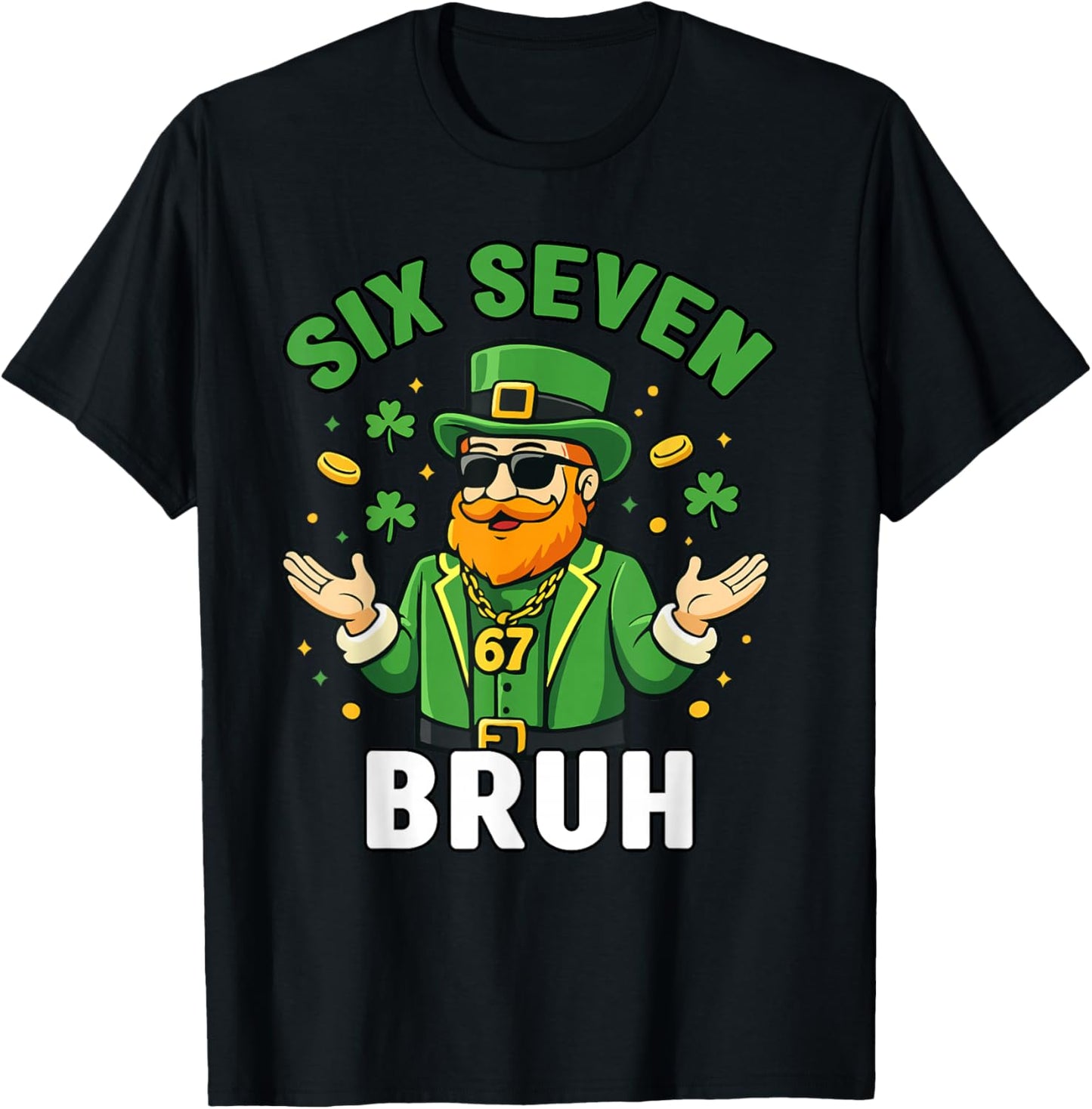 Six Seven 67 St Patricks Day 6 7 Bruh Boys Kids 6-7 Meme T-Shirt - T-Shirt | Black