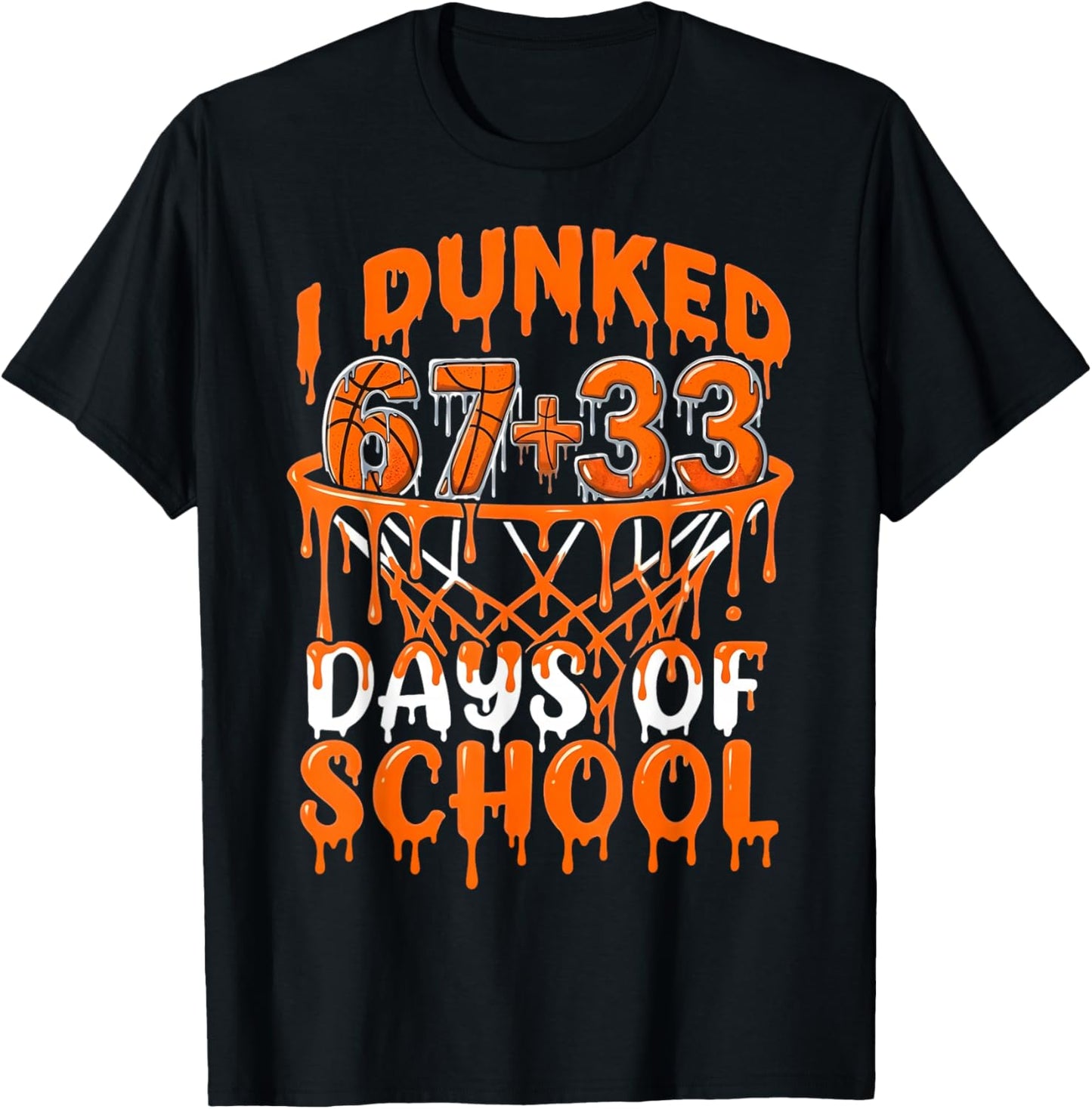 I Dunked 67 33 Days of School Basketball Gifts for Boys Kids T-Shirt - T-Shirt | Black