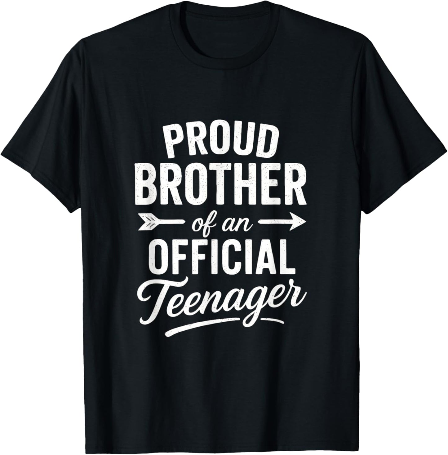 Proud Brother of an Official Teenager - 13th Birthday Fun T-Shirt - T-Shirt | Black