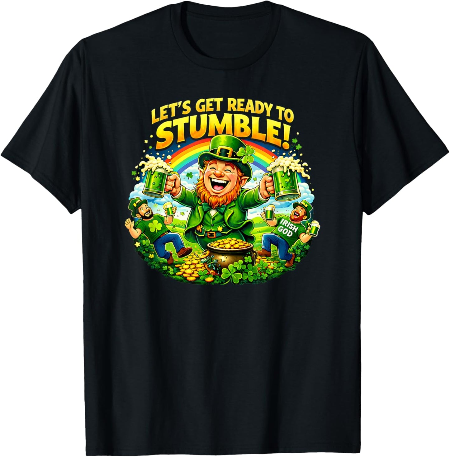 Let’s Get Ready to Stumble St Patrick’s Day T-Shirt - T-Shirt | Black